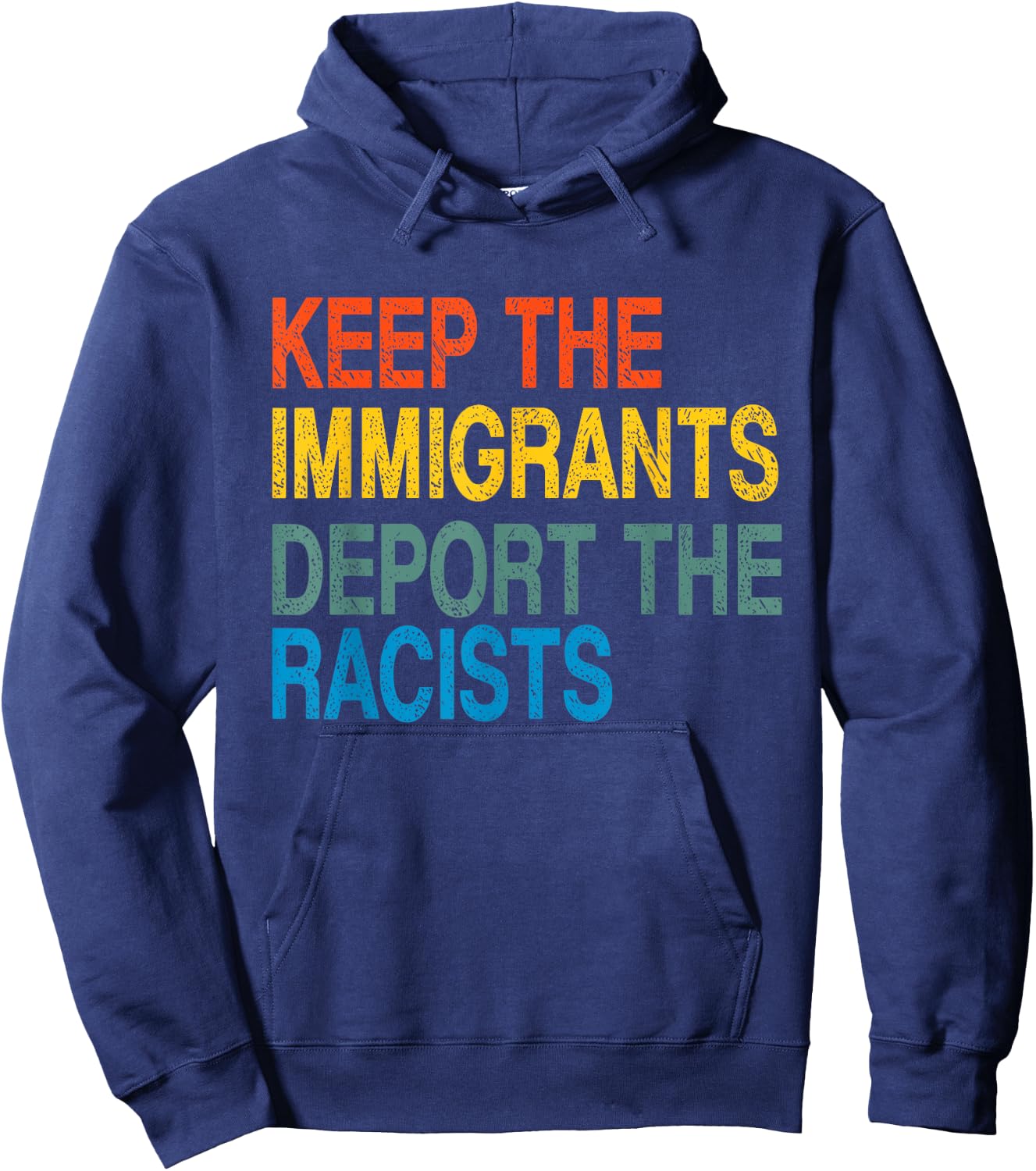 Keep The Immigrants Deport The Racists Retro Anti Racism Hoodie - Hoodie | Navy