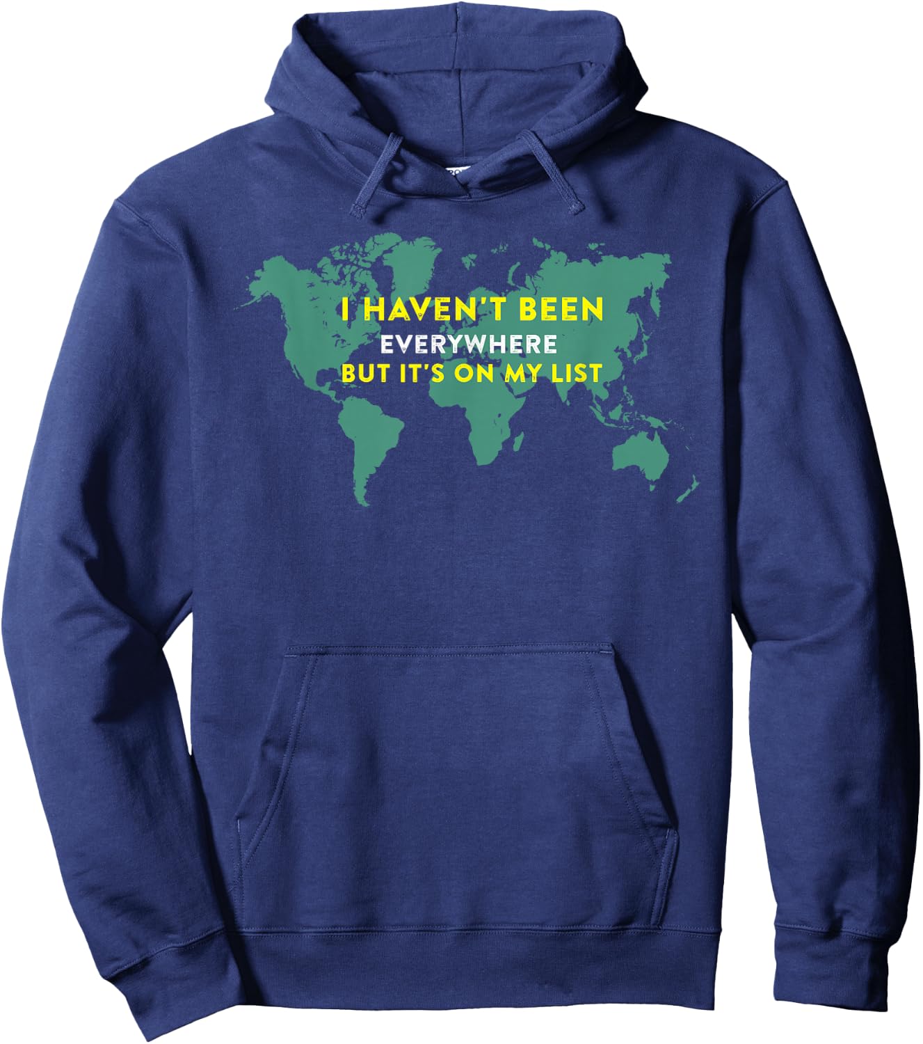 I Haven't Been Everywhere But It's On My List Map Hoodie - Hoodie | Navy