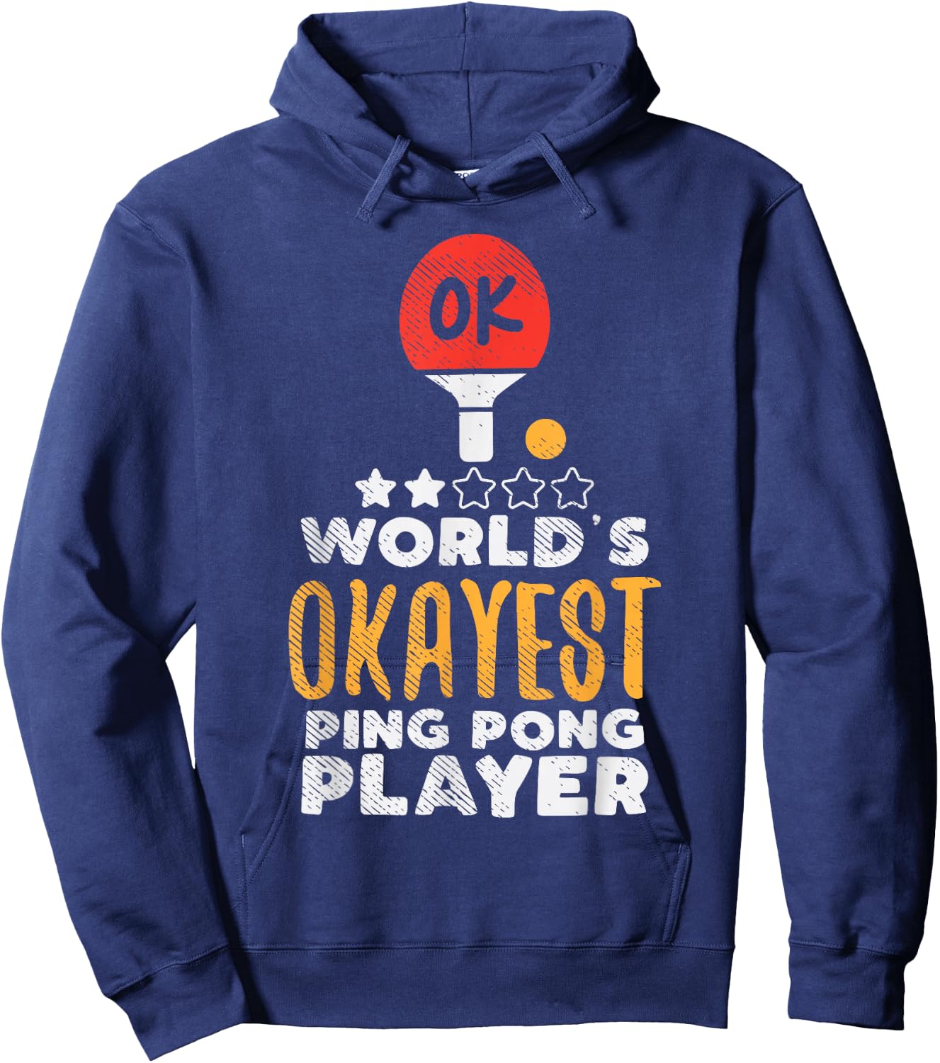 World's Okayest Ping Pong Player Funny Table Tennis Gift Hoodie - Hoodie | Navy