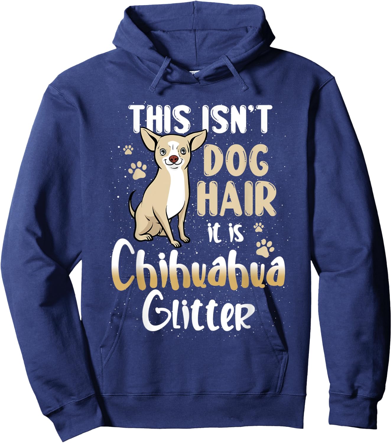 This isn't dog hair, it is Chihuahua, funny doglover design Men Women Kids Hoodie - Hoodie | Navy