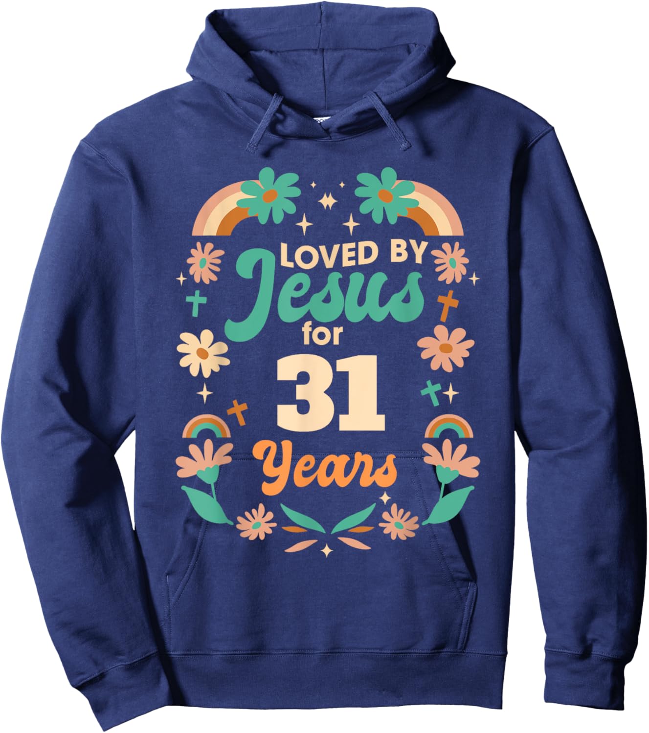 Loved By Jesus For 31 Years 31st Birthday Christian Theme Hoodie - Hoodie | Navy