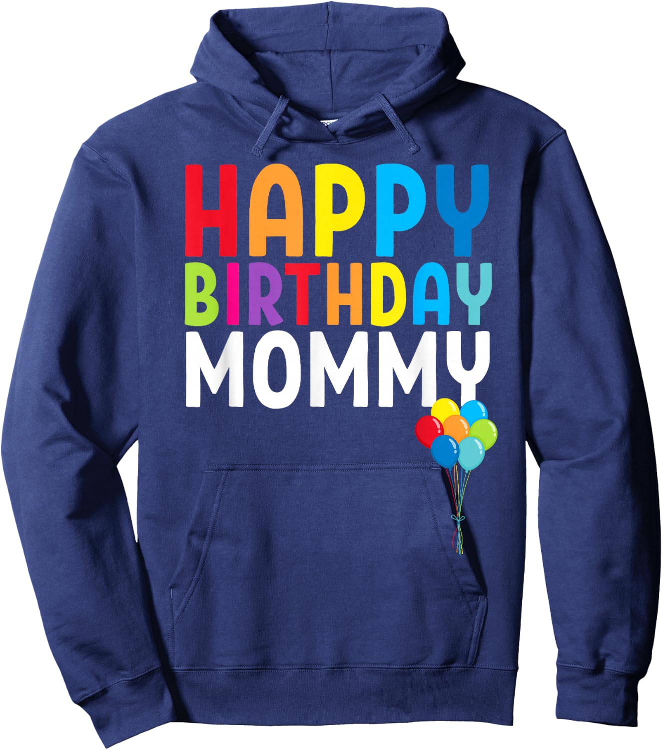 Happy Birthday Mommy Cute Toddler Mom's Birthday Gift Hoodie - Hoodie | Navy
