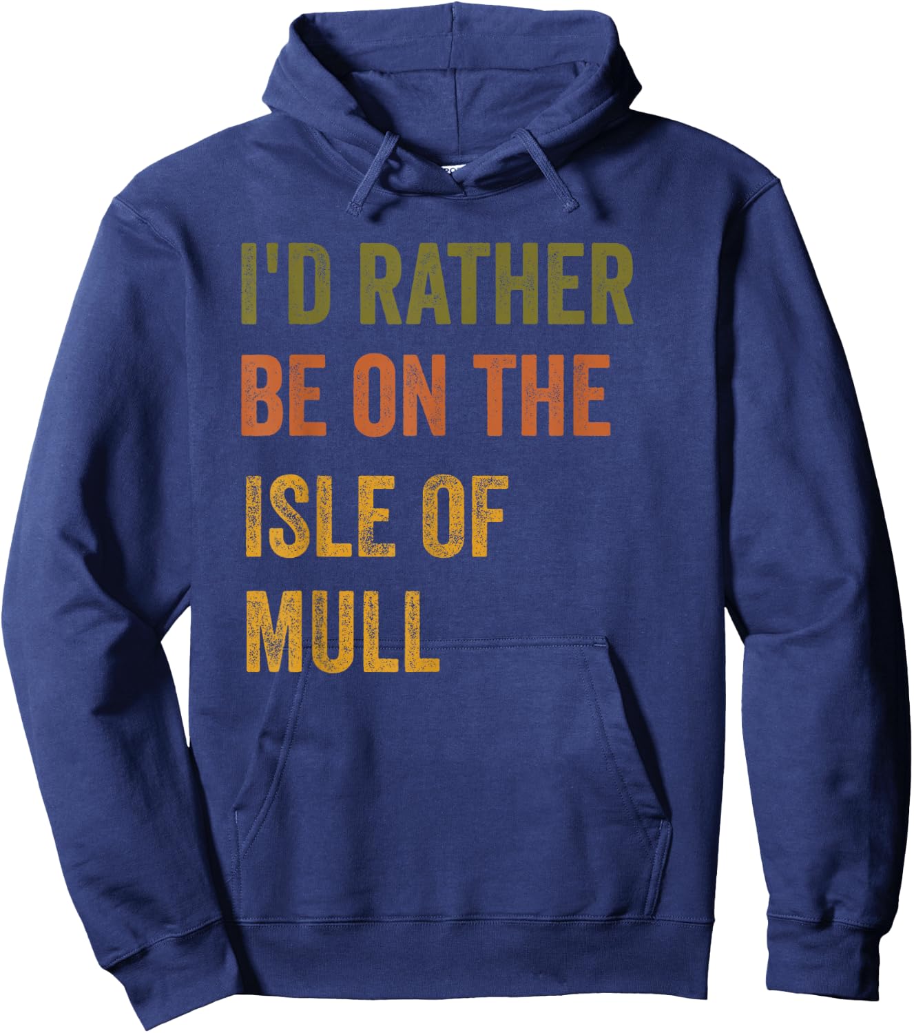 I'd Rather Be On The Isle Of Mull Retro Vintage Text Hoodie - Hoodie | Navy
