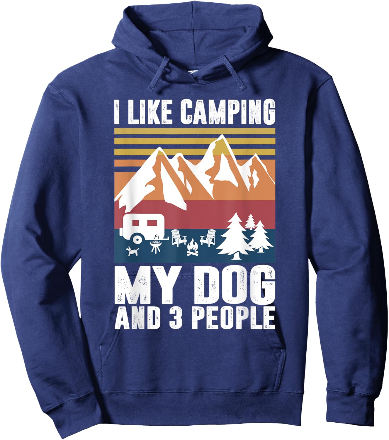 I Like Camping My Dog And Three People Funny Camper Hoodie - Hoodie | Navy