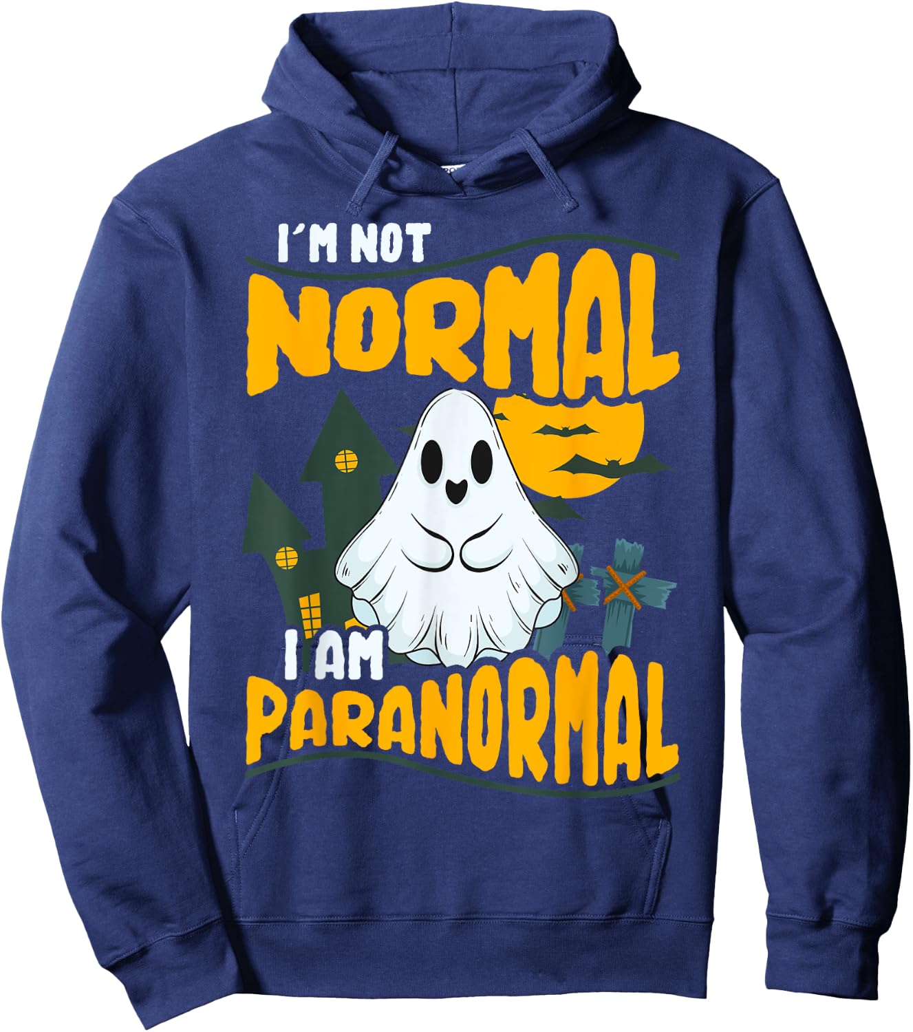 Funny Ghost Hunting Graphic - I'm Not Normal I Am Paranormal Hoodie - Hoodie | Navy