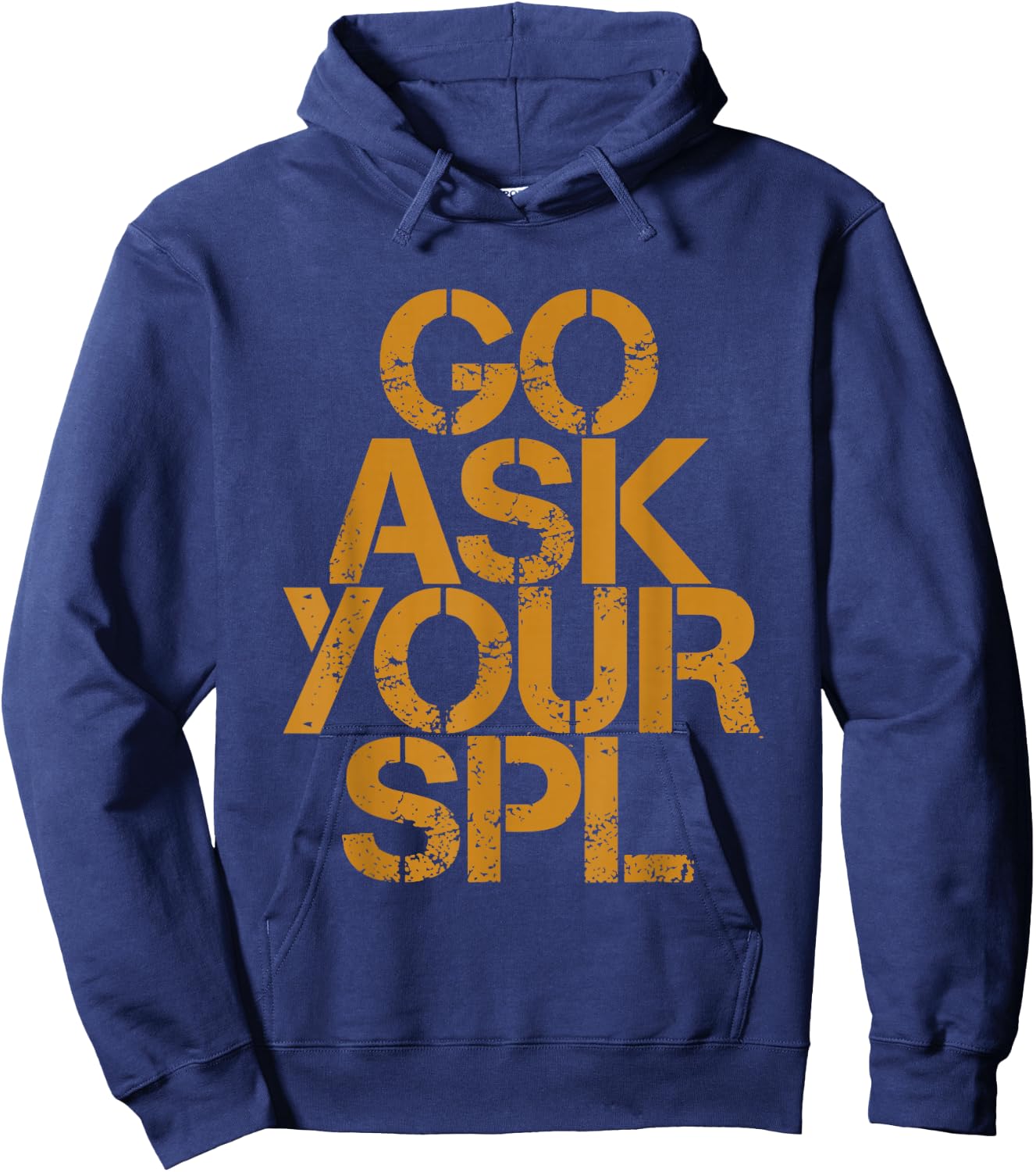 Go Ask Your Spl Hoodie - Hoodie | Navy