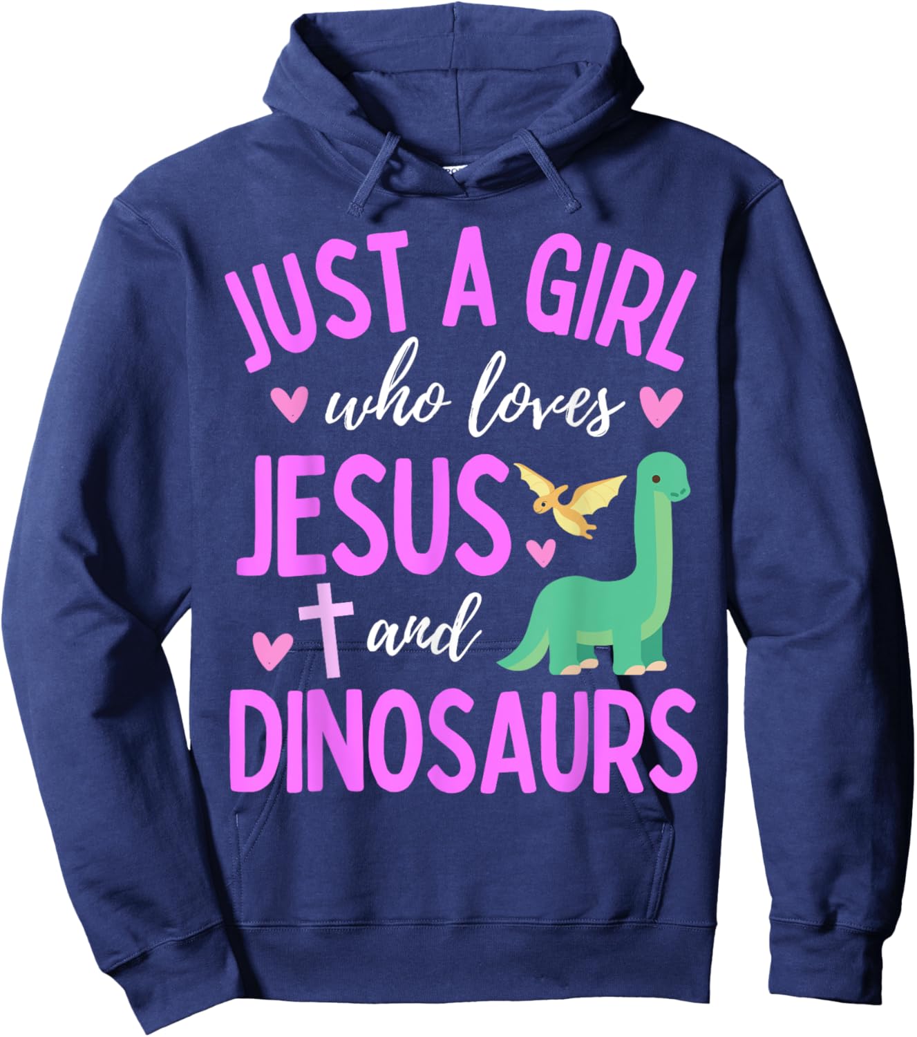 Just A Girl Who Loves Jesus and Dinosaurs Christian Cute Hoodie - Hoodie | Navy
