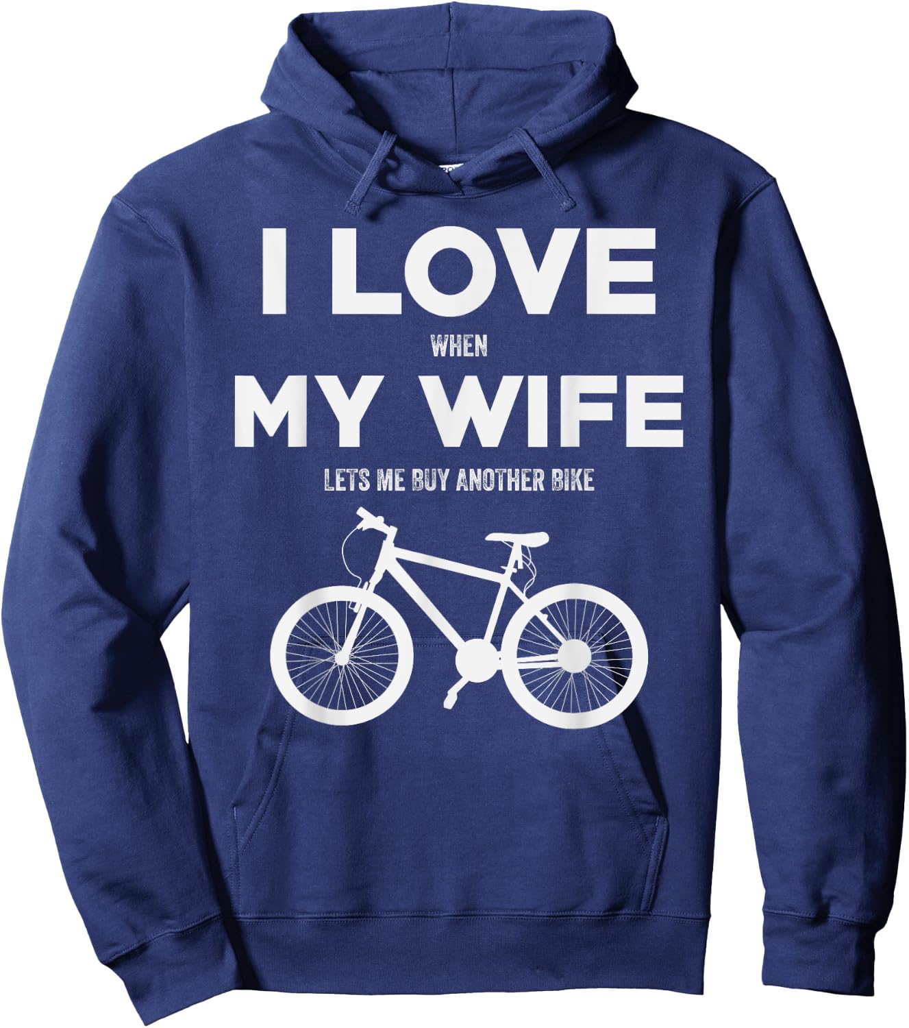 I Love When My Wife lets me buy another bike Hoodie - Hoodie | Navy