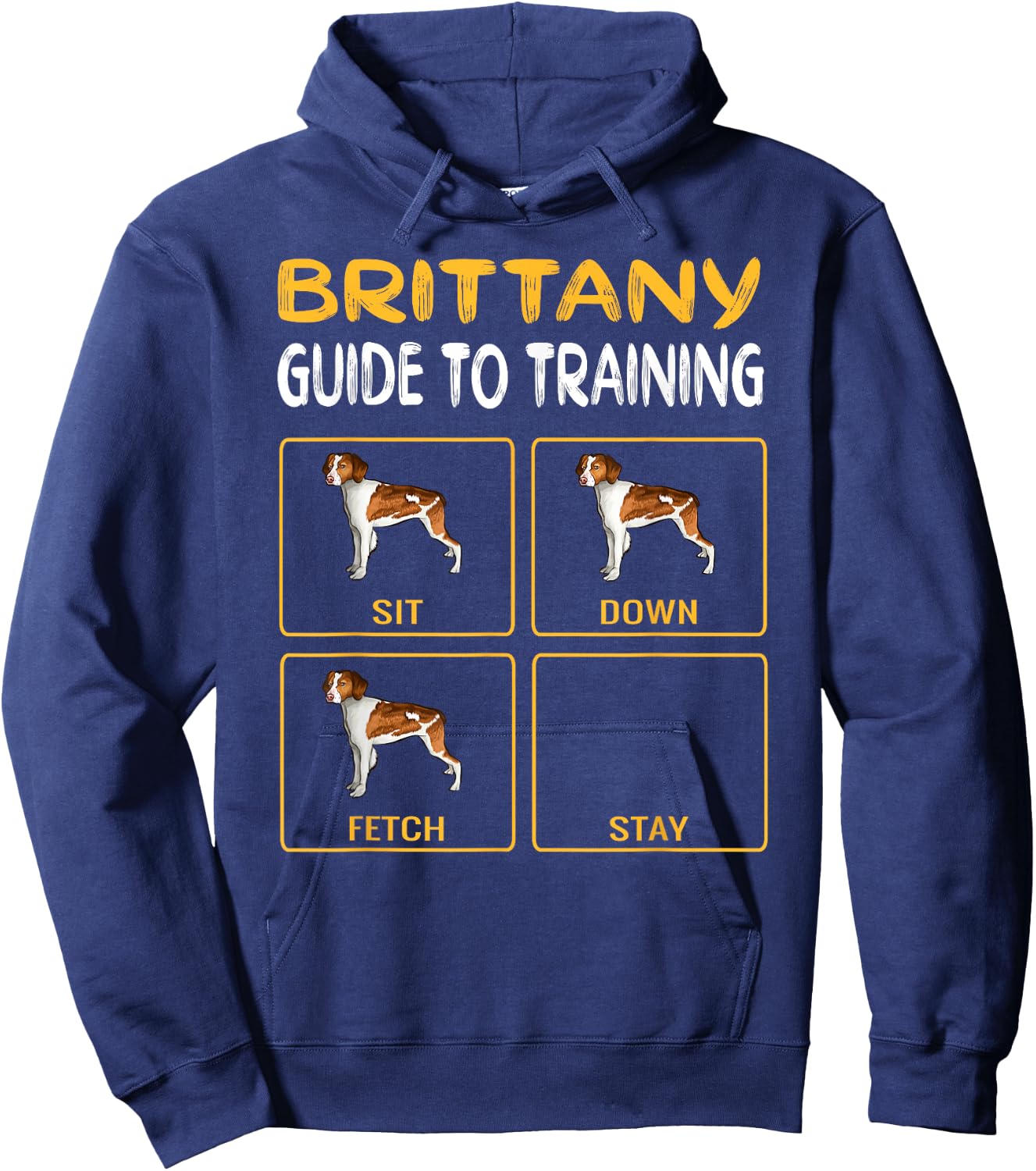 Brittany Guide To Training Dog Obedience Men Women Girls Kids Hoodie - Hoodie | Navy