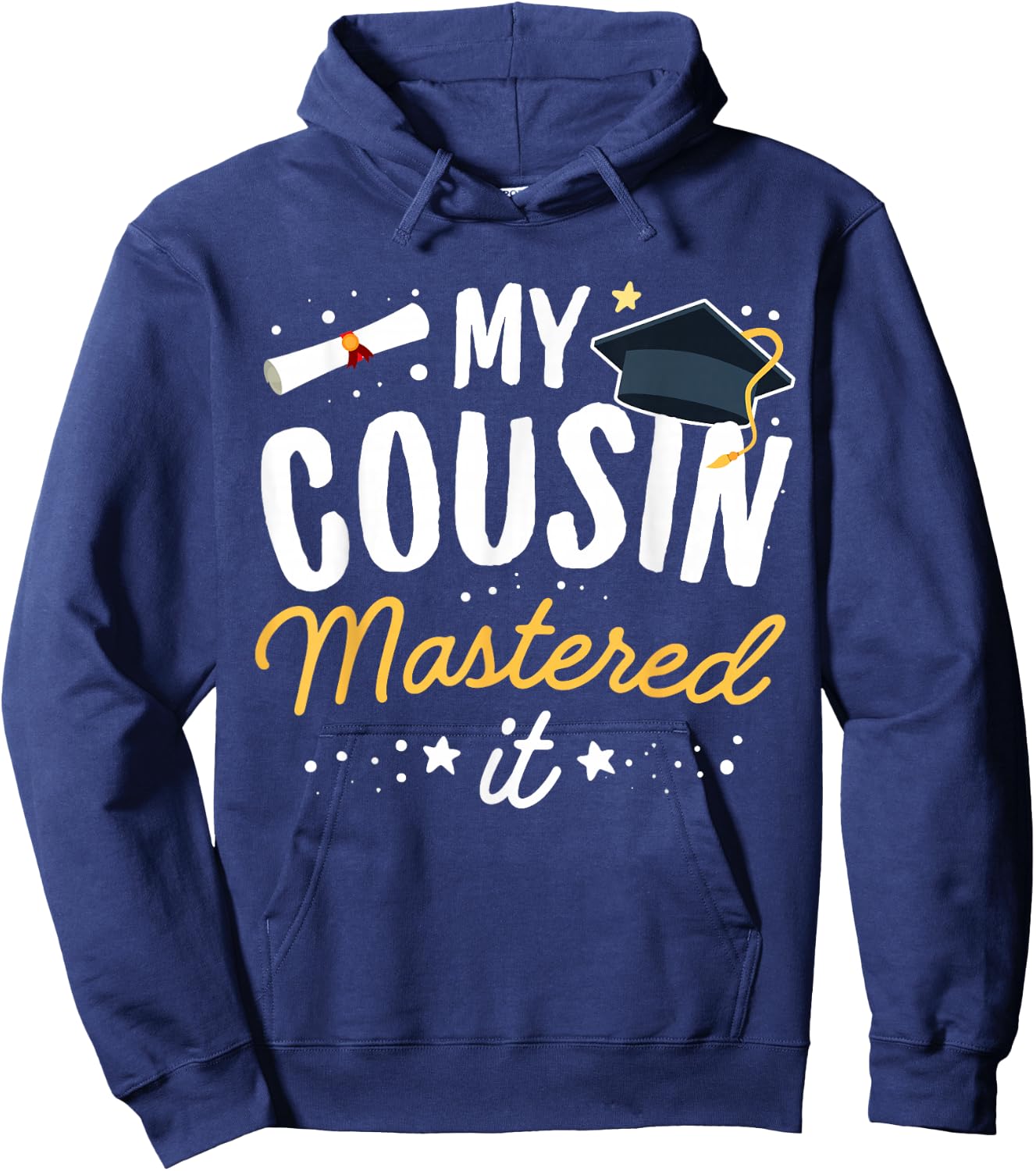 Masters Graduation My Cousin Mastered It Class of 2025 Hoodie - Hoodie | Navy