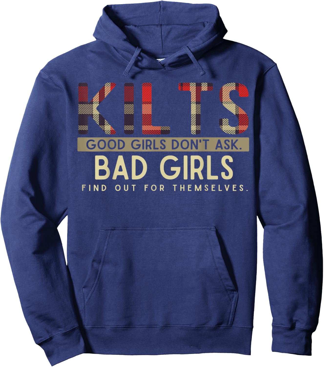 Funny Scottish Kilts Good Girls Don't Ask Scotland Hoodie - Hoodie | Navy