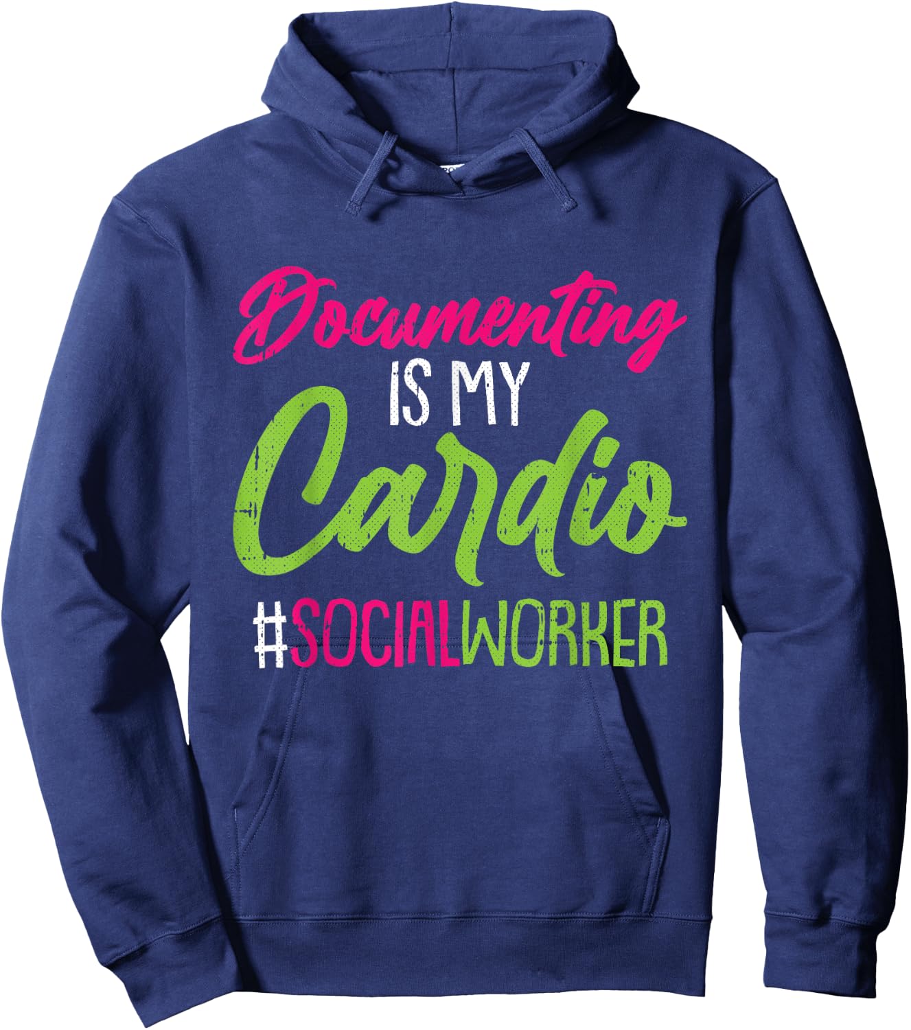 Documenting Is My Cardio Social Worker Licensed MSW LCSW Hoodie - Hoodie | Navy