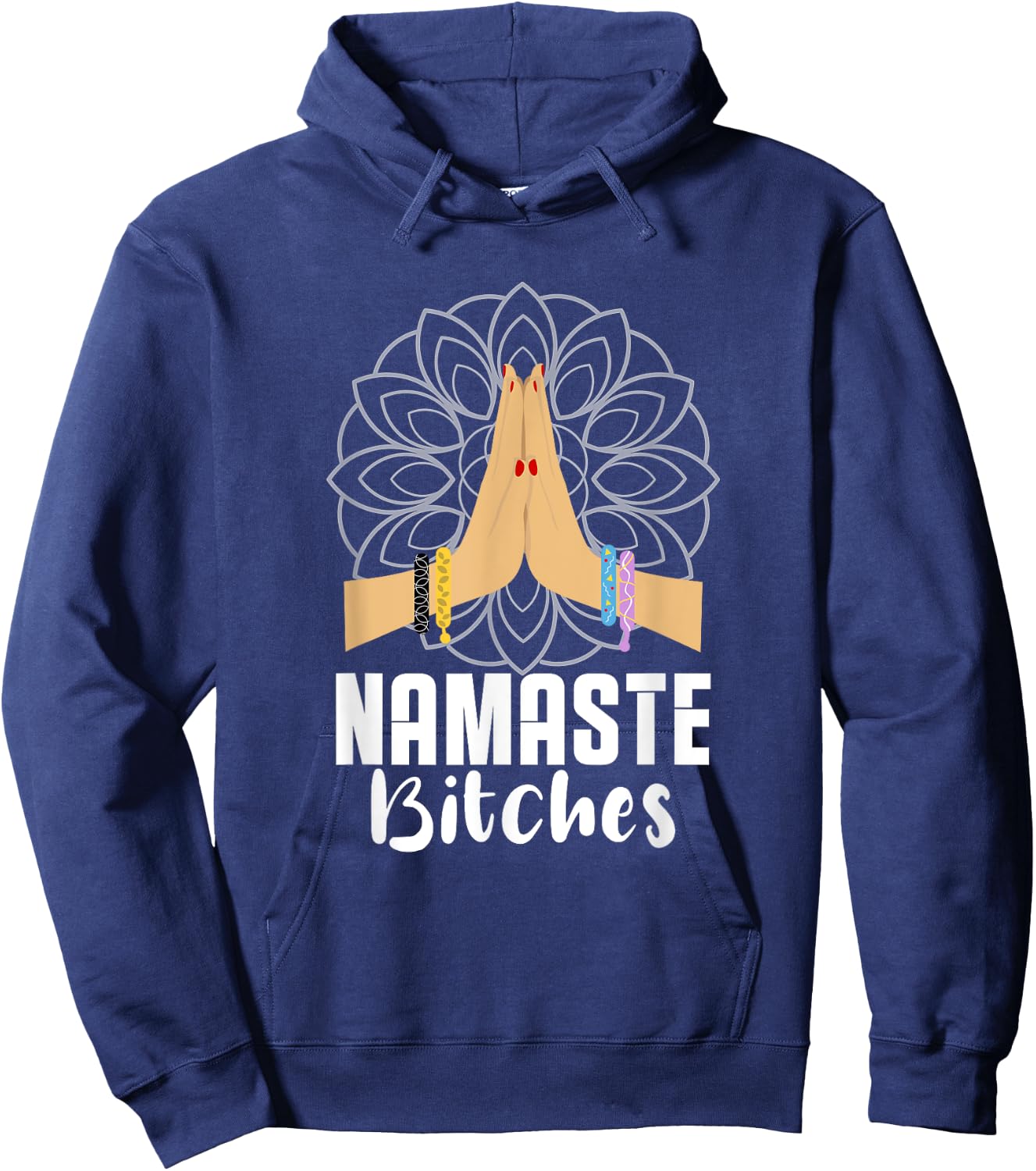 Namaste Bitches Yoga Practitioner Zen Meditaton Mandala Hoodie - Hoodie | Navy