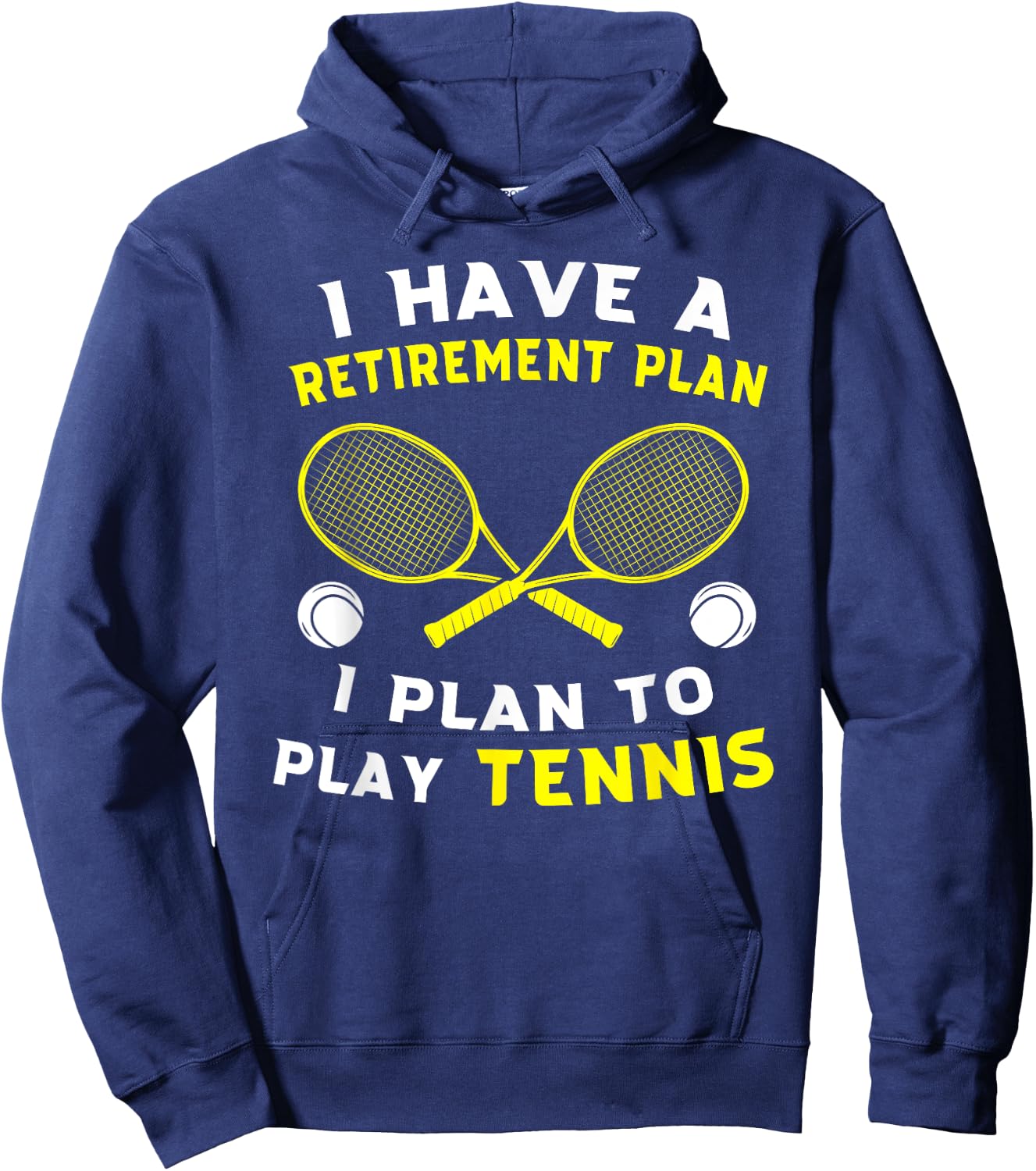 I have a retirement plan I plan to play tennis Grandpa Gift Hoodie - Hoodie | Navy