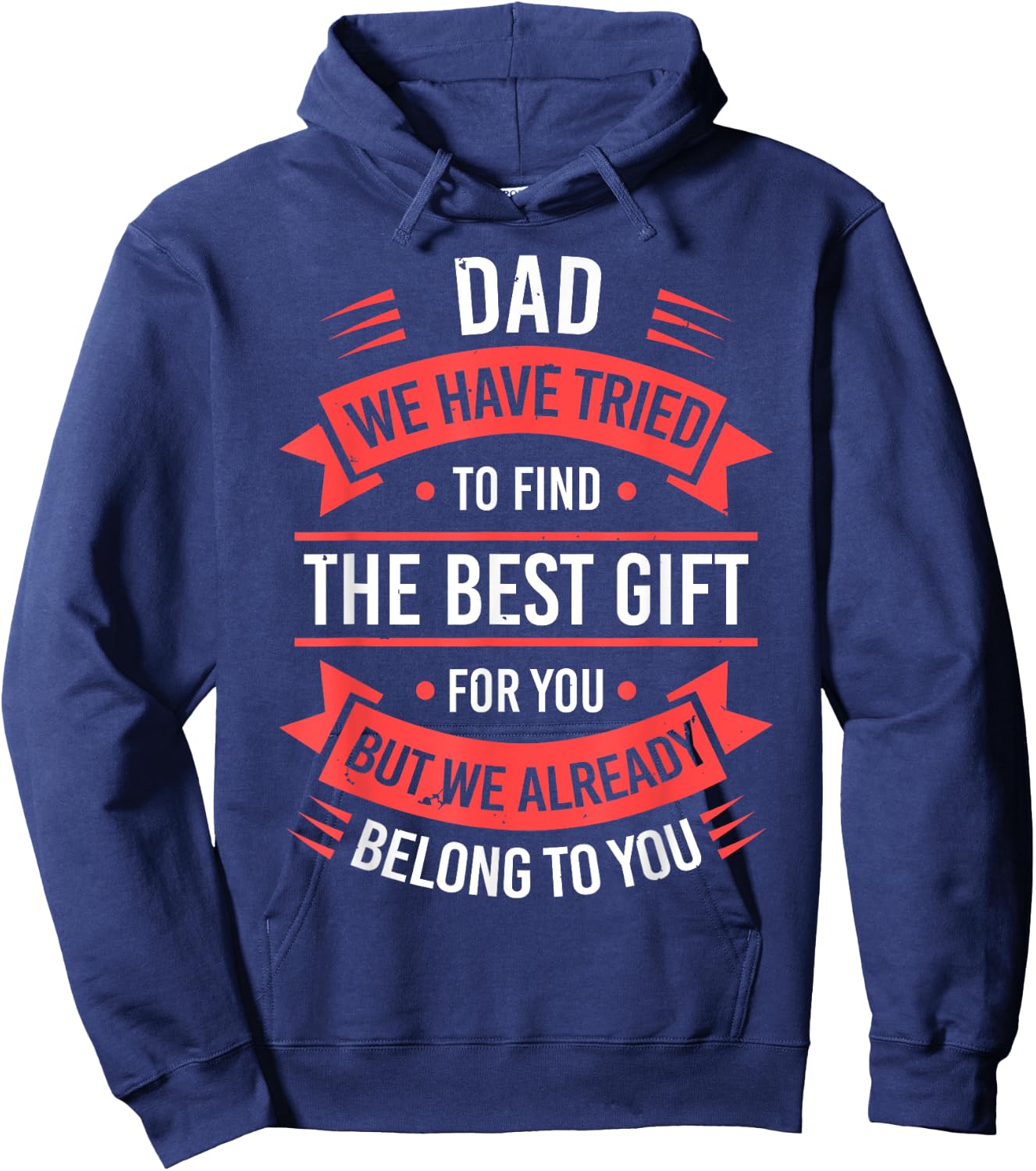 Fathers Day Shirt From Daughters Sons Wife Kids For Daddy Hoodie - Hoodie | Navy