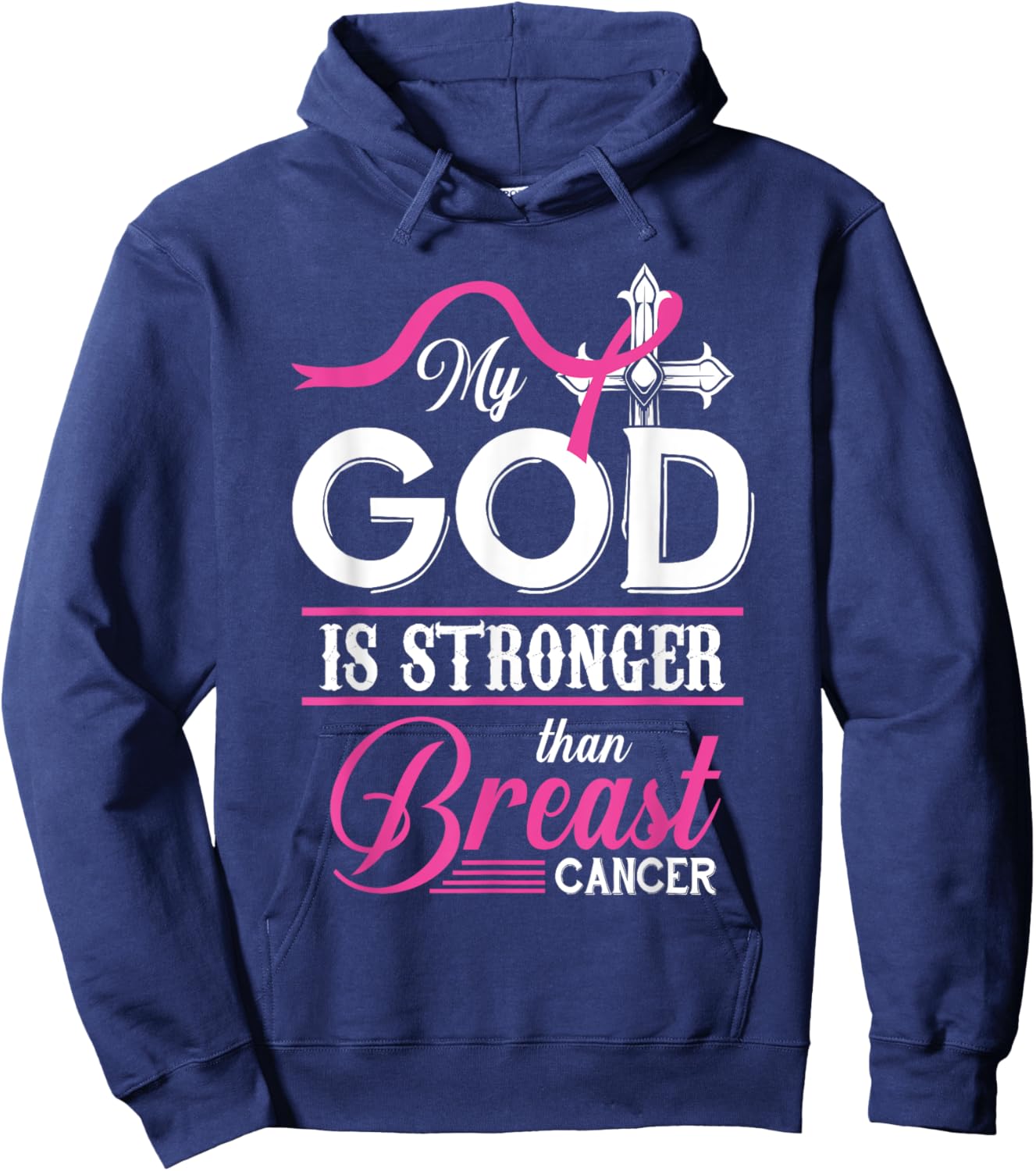 My God Is Stronger Than Breast Cancer Awareness Christian Hoodie - Hoodie | Navy