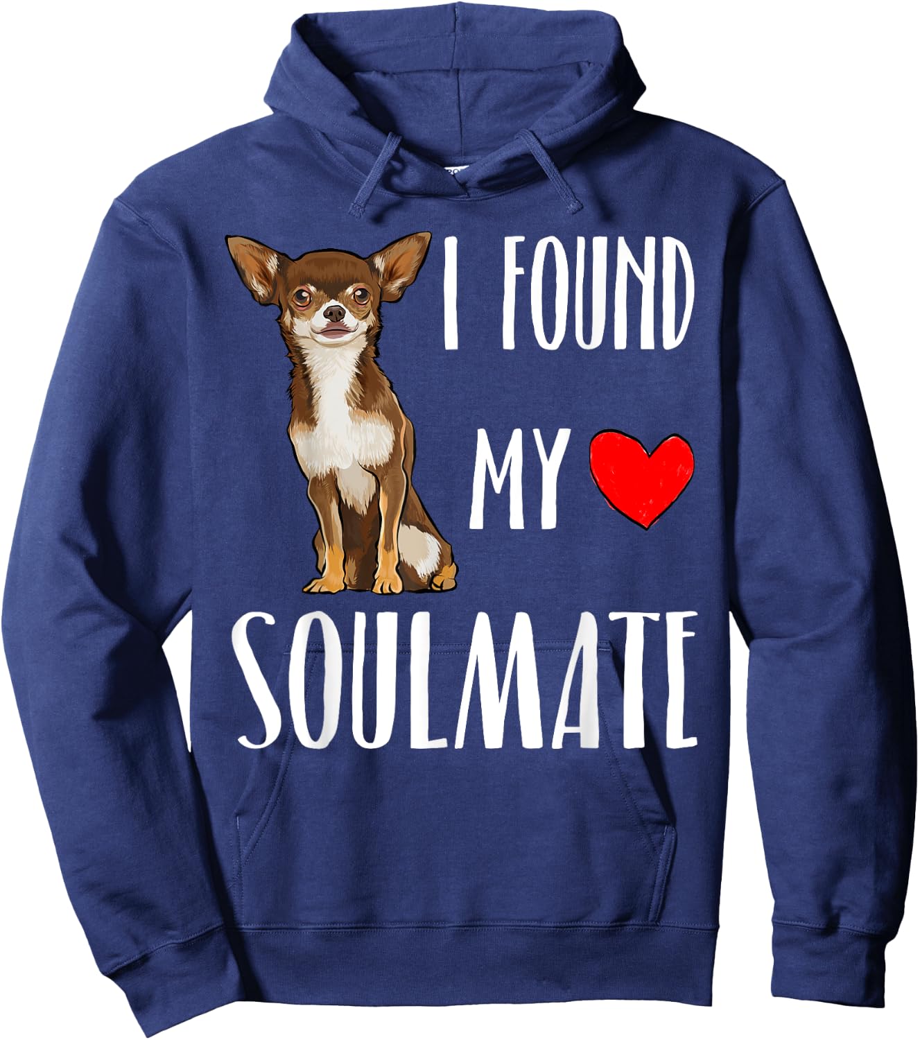 I Found My Soulmate Brown Chihuahua Dog Lover Best Friend Women Kids Hoodie - Hoodie | Navy
