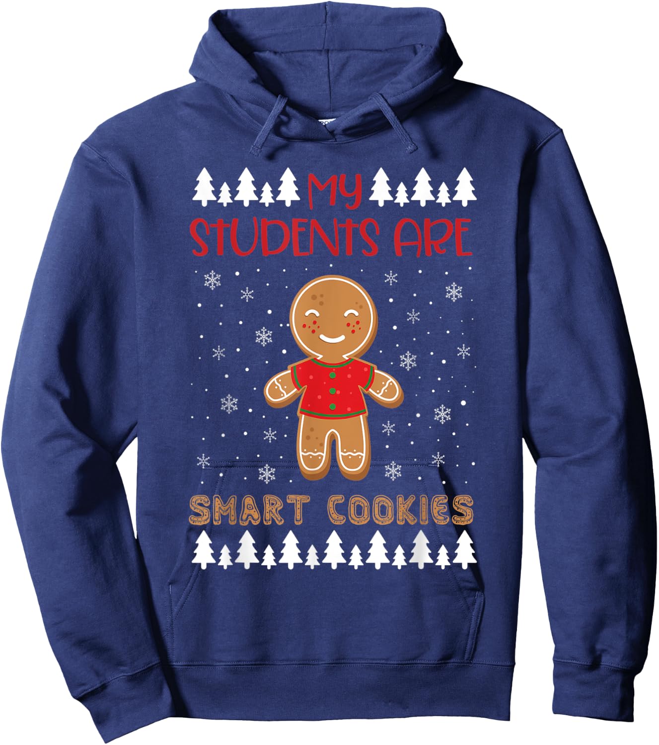 My Students Kids Are Smart Cookies Christmas Teacher Gift Hoodie - Hoodie | Navy