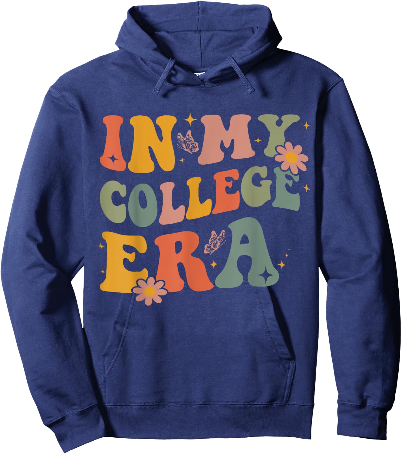 in My College Era First Day of University Back to School Hoodie - Hoodie | Navy