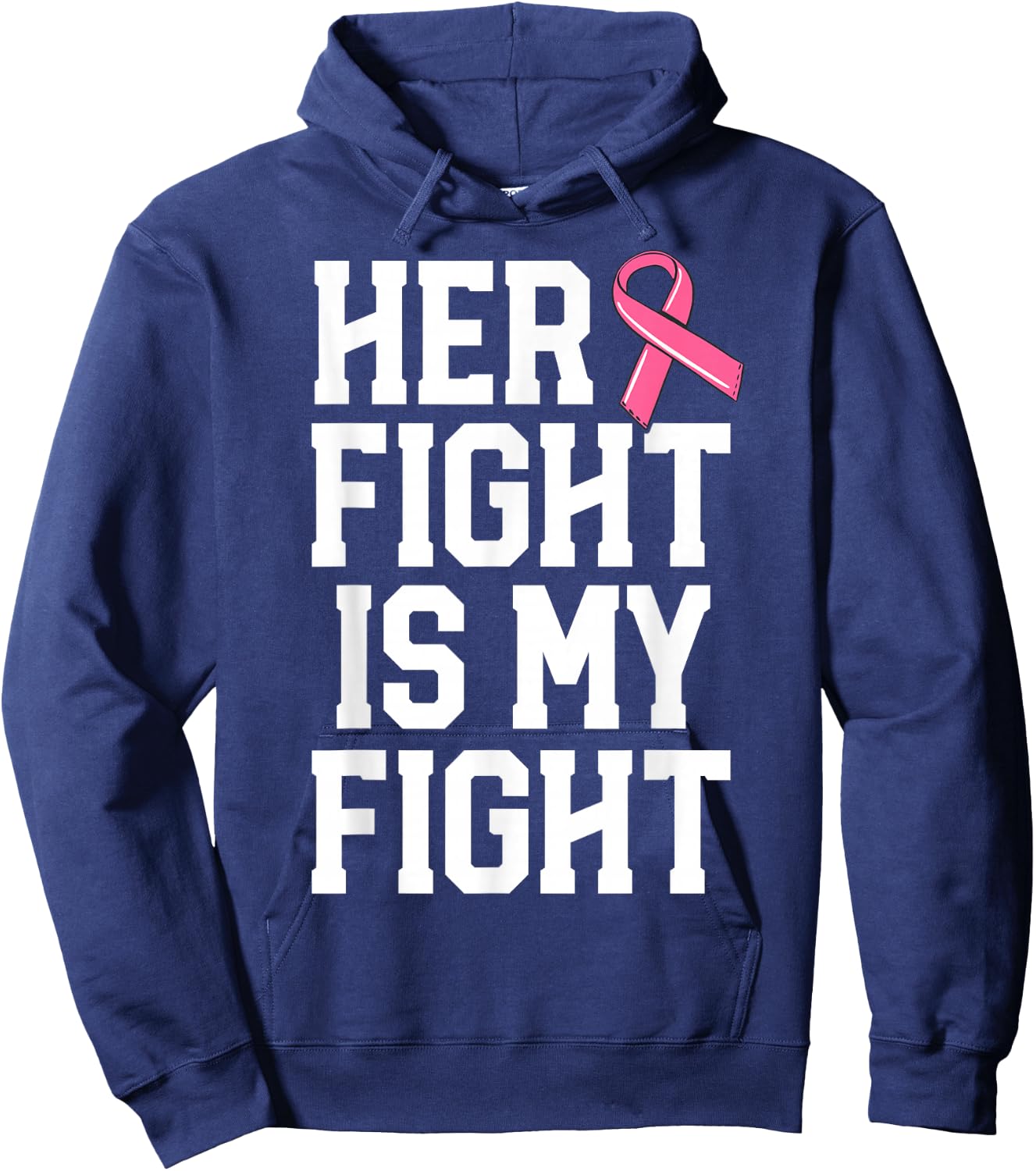 Her Fight Is My Fight Breast Cancer Shirt For Husband Men Hoodie - Hoodie | Navy