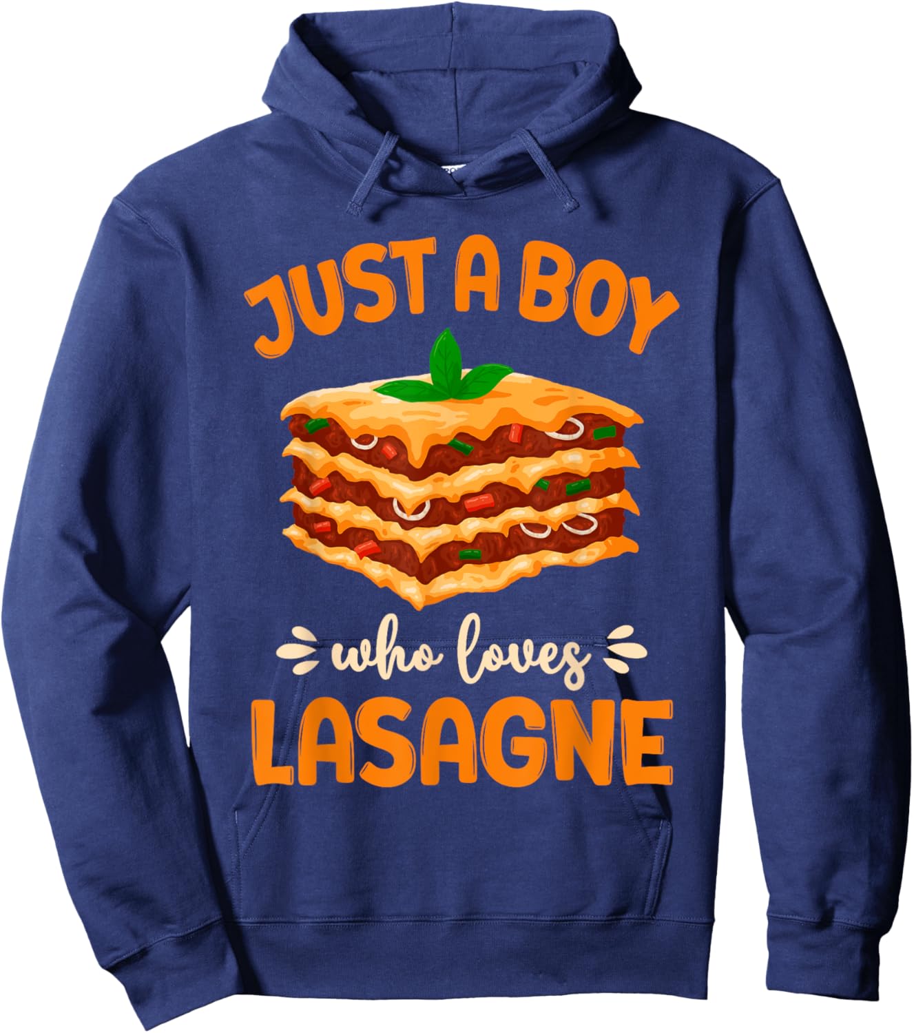 Lasagne Lasagna Just A Boy Who Loves Lasagne Hoodie - Hoodie | Navy