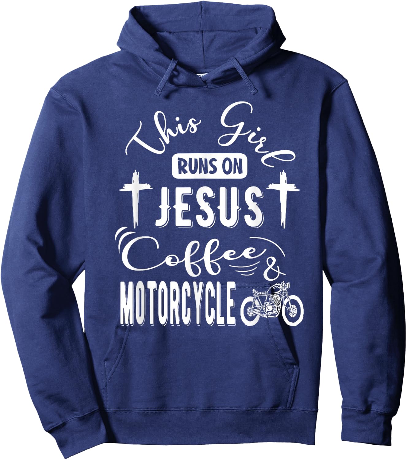 This girl runs on Jesus Coffee and Motorcycle Biker Fan Hoodie - Hoodie | Navy