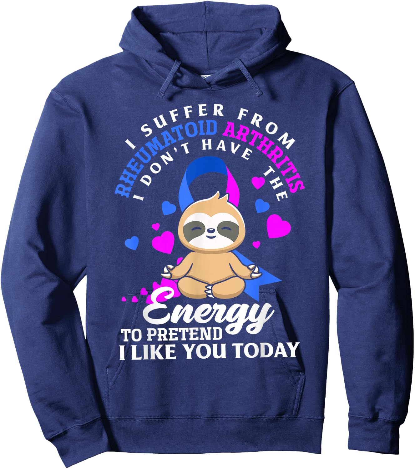 Funny Sloth I Suffer from Rheumatoid Arthritis Warrior Hoodie - Hoodie | Navy