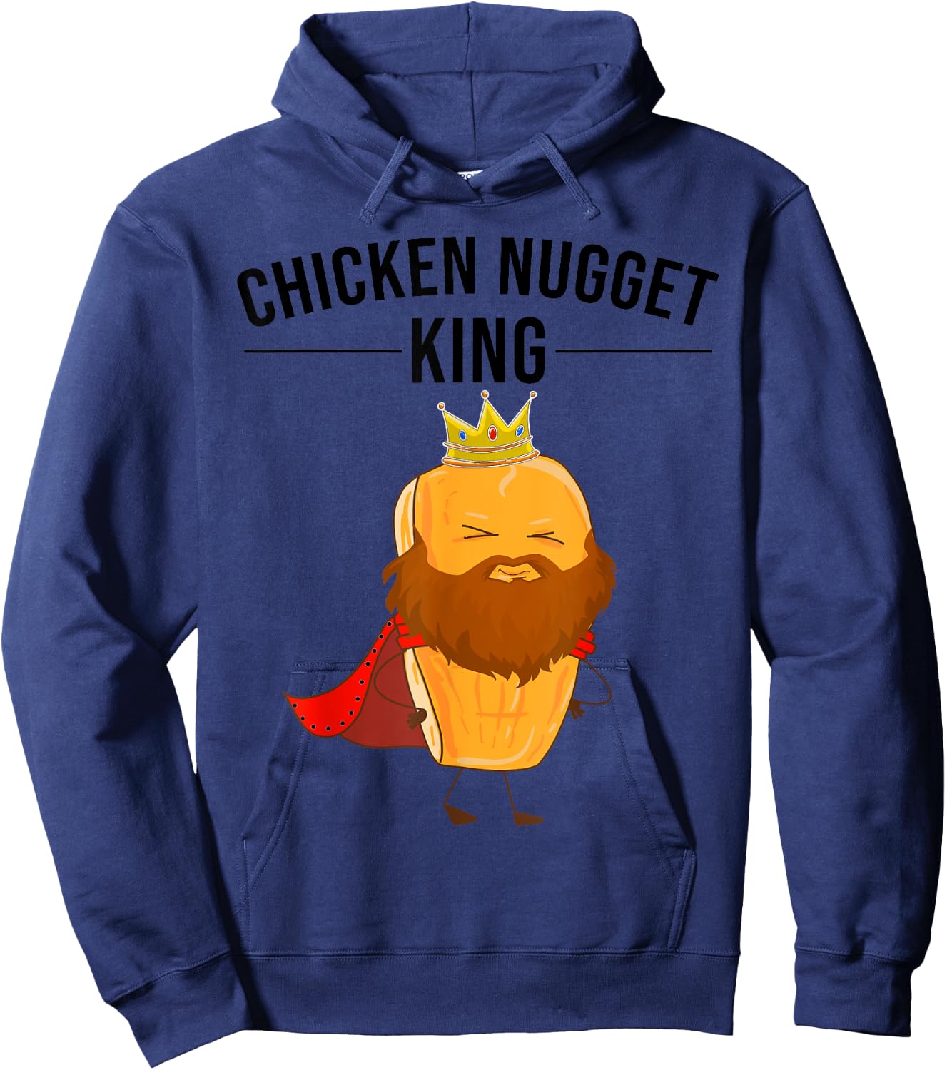 Funny Chicken Nugget Gift Kids Cool Chicken Nugget King Hoodie - Hoodie | Navy