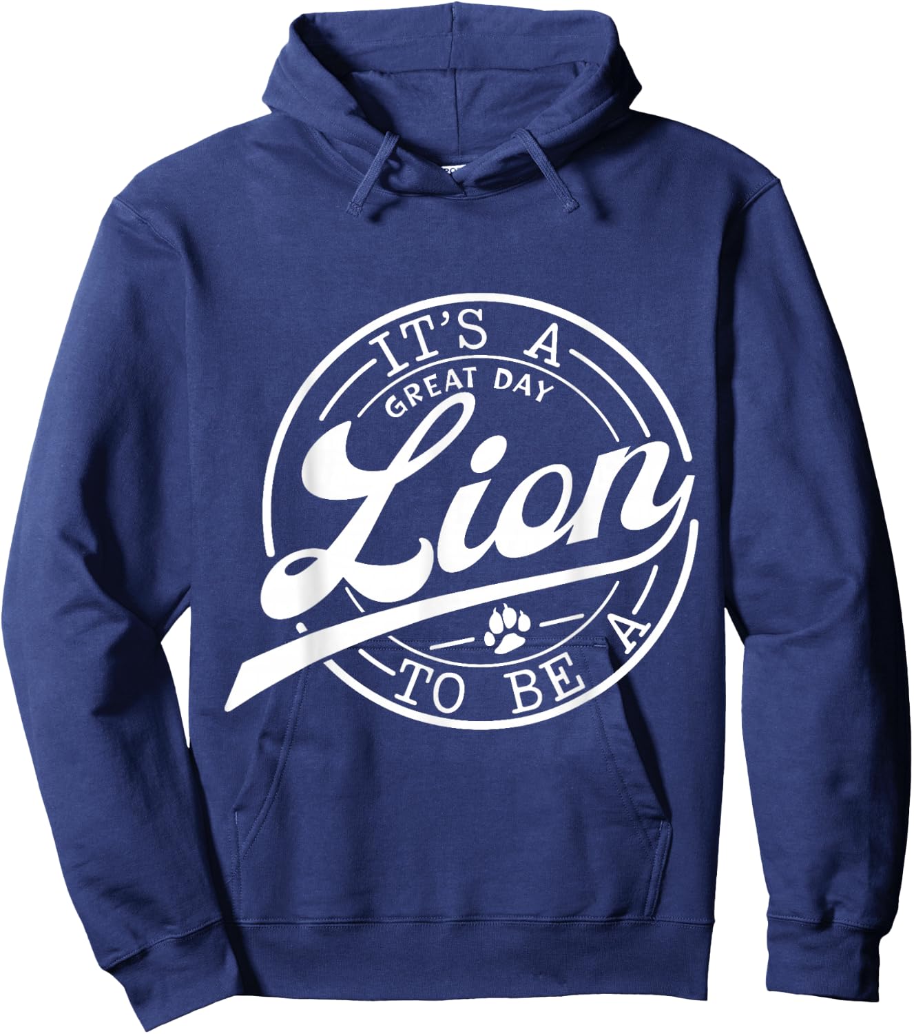 It's Great Day To Be A Lion School Quote Sport Animal Lover Hoodie - Hoodie | Navy