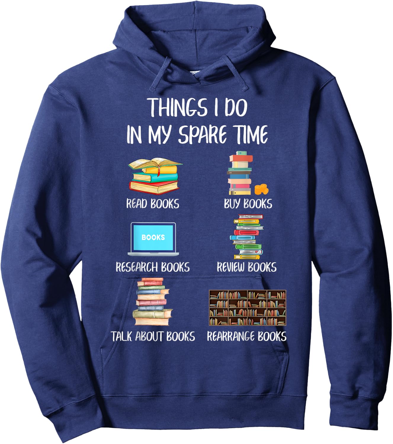 Funny Books Lover Things I Do In My Spare Time Read Books Hoodie - Hoodie | Navy