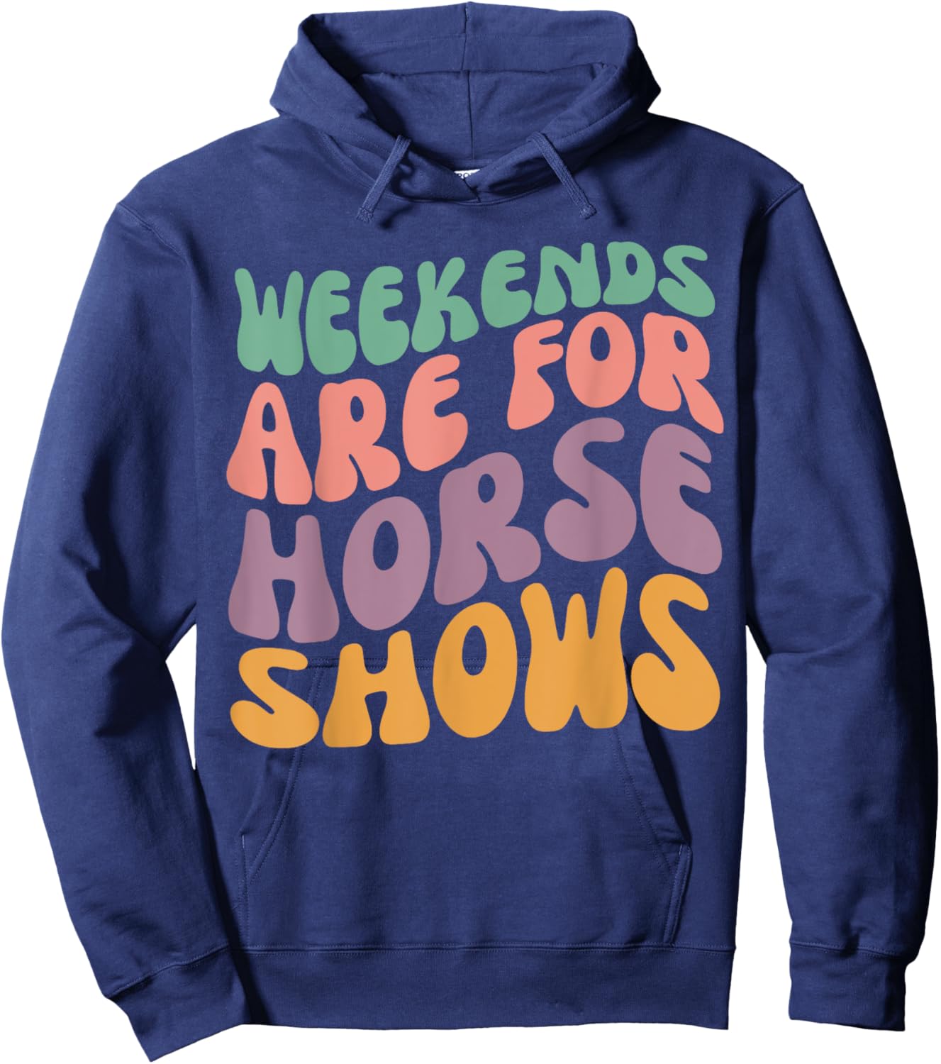 Weekends Are for Horse Shows Horseback Equestrian Rider Hoodie - Hoodie | Navy