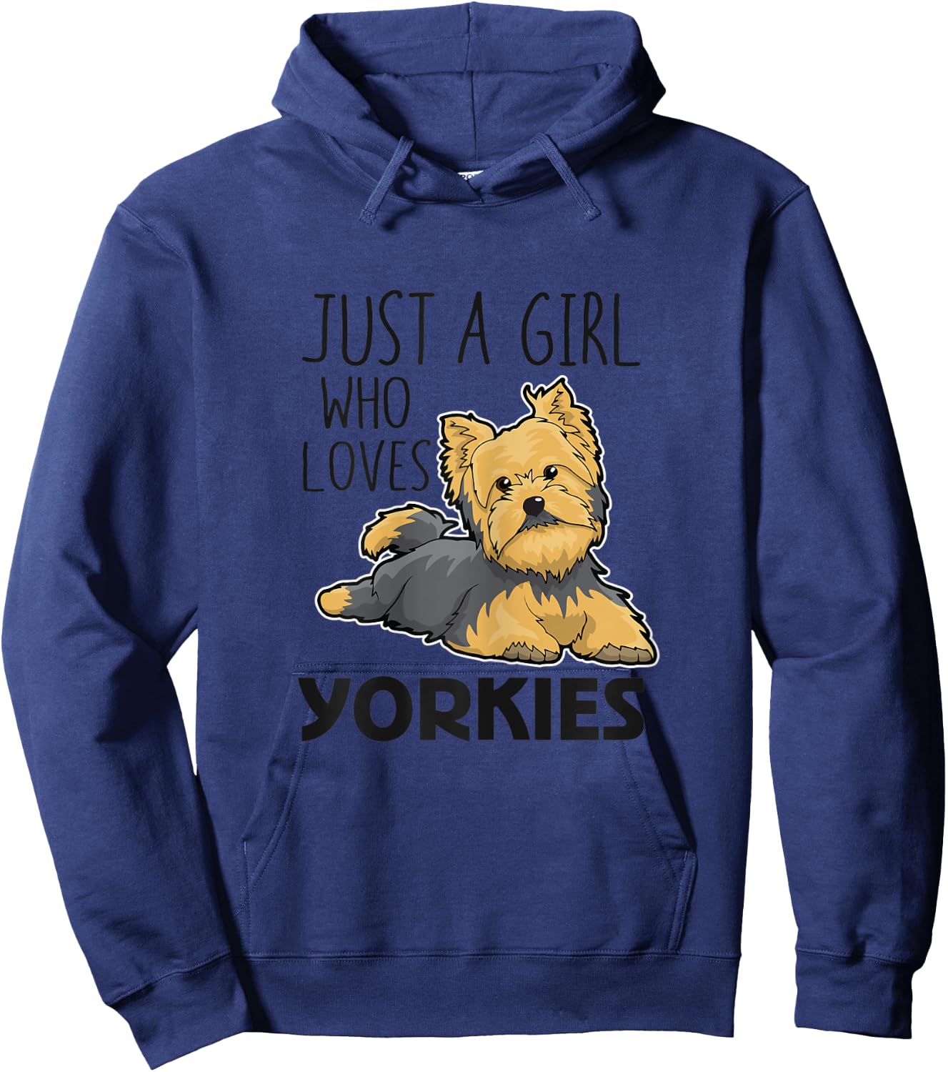 Just A Girl Who Loves Yorkies Funny Yorkshire Terrier Gift Hoodie - Hoodie | Navy