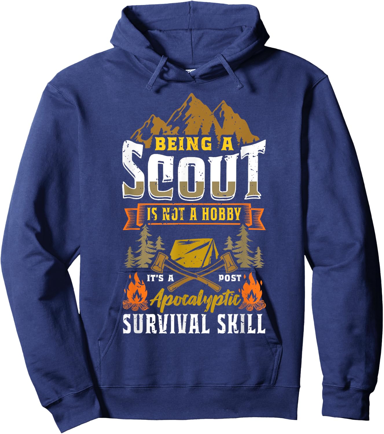 Being A Scout Not A Hobby A Post Apocalyptic Survival Skill Hoodie - Hoodie | Navy