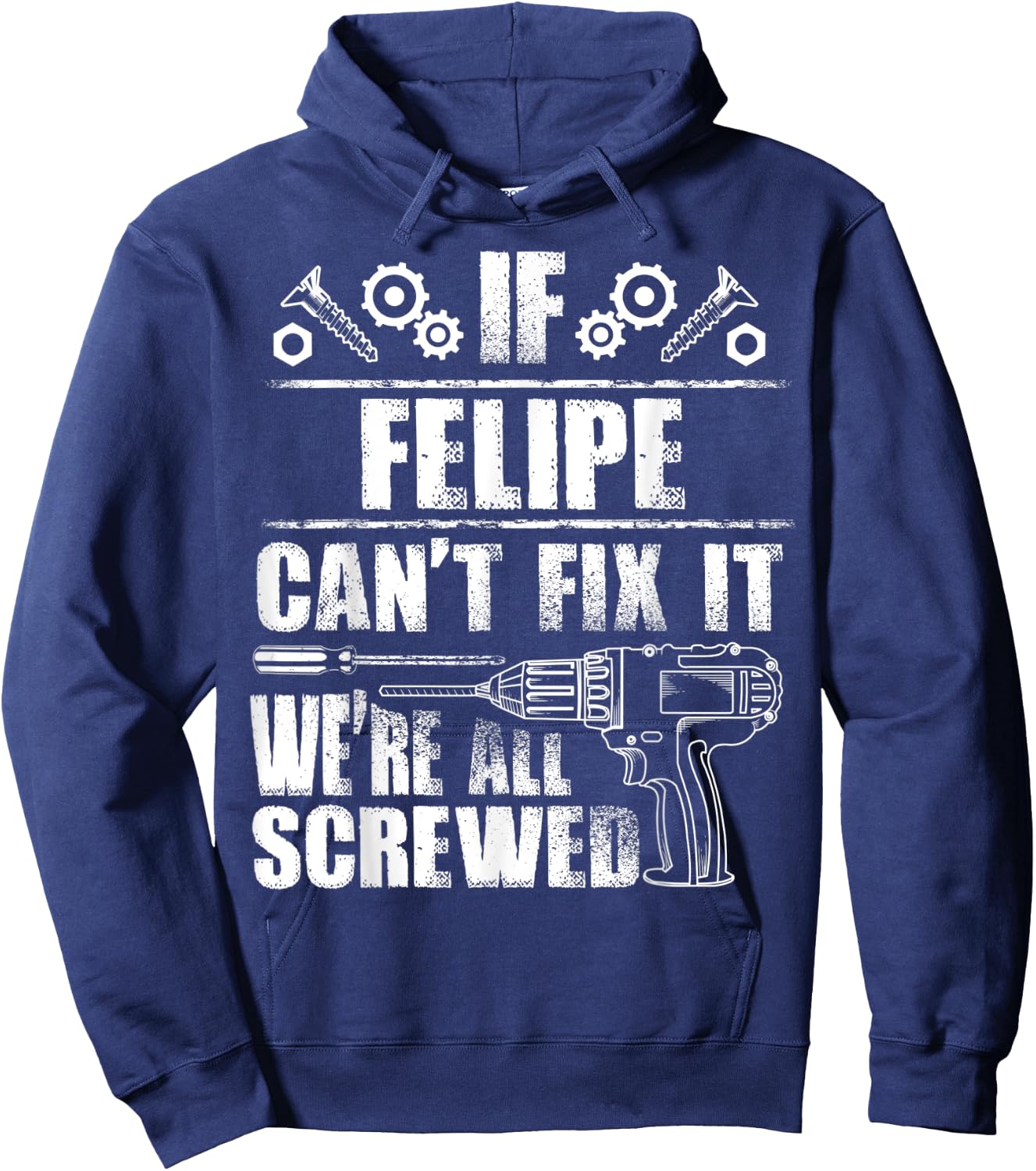 FELIPE Gift Name Fix It Funny Birthday Personalized Dad Idea Hoodie - Hoodie | Navy