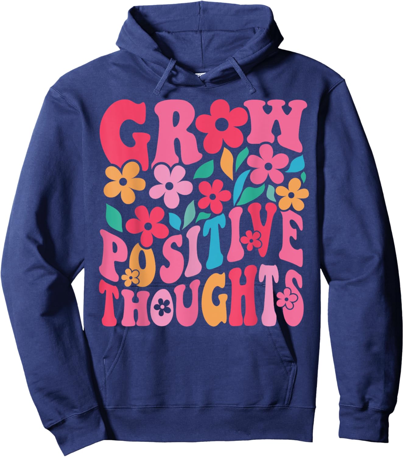 Grow Positive Thoughts Retro Groovy Flowers Inspirational Hoodie - Hoodie | Navy