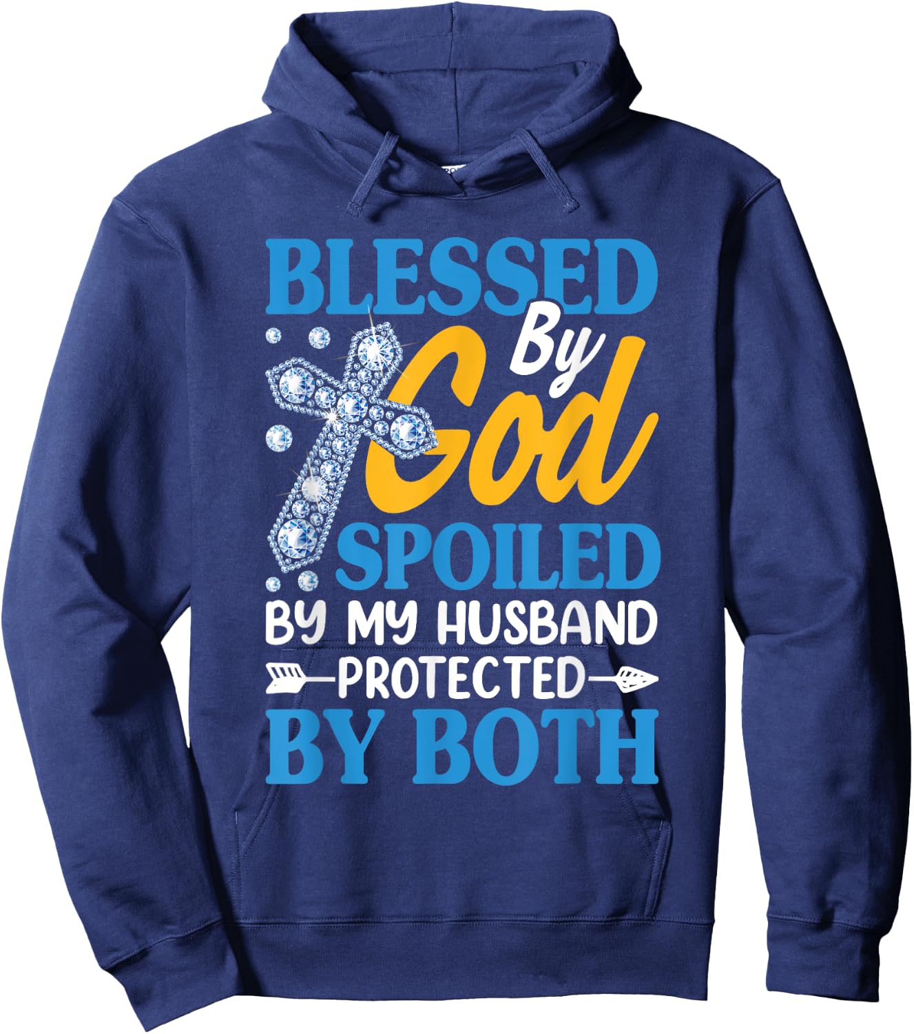Jesus Blessed by God Spoiled by My Husband Protected by Both Hoodie - Hoodie | Navy