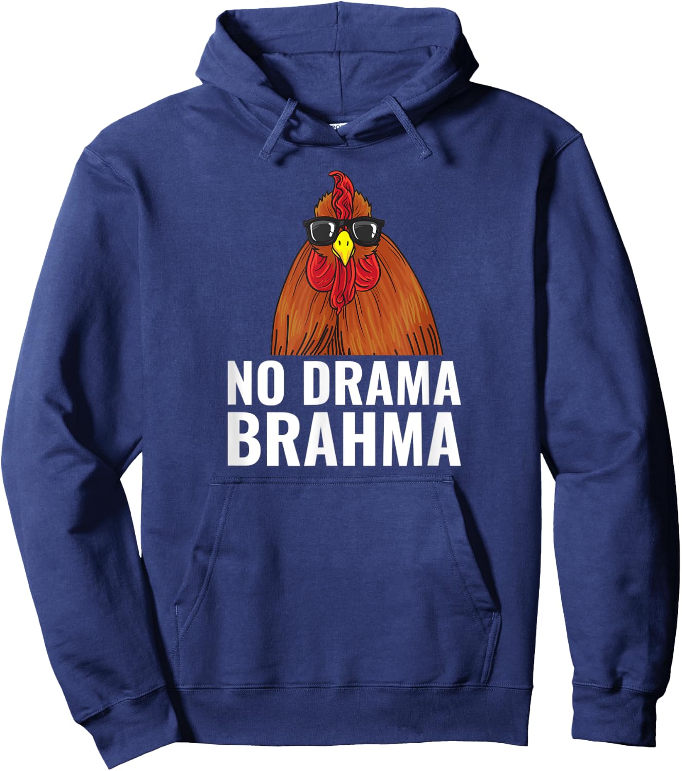 No Drama Brahma Funny Chicken Saying Hoodie - Hoodie | Navy