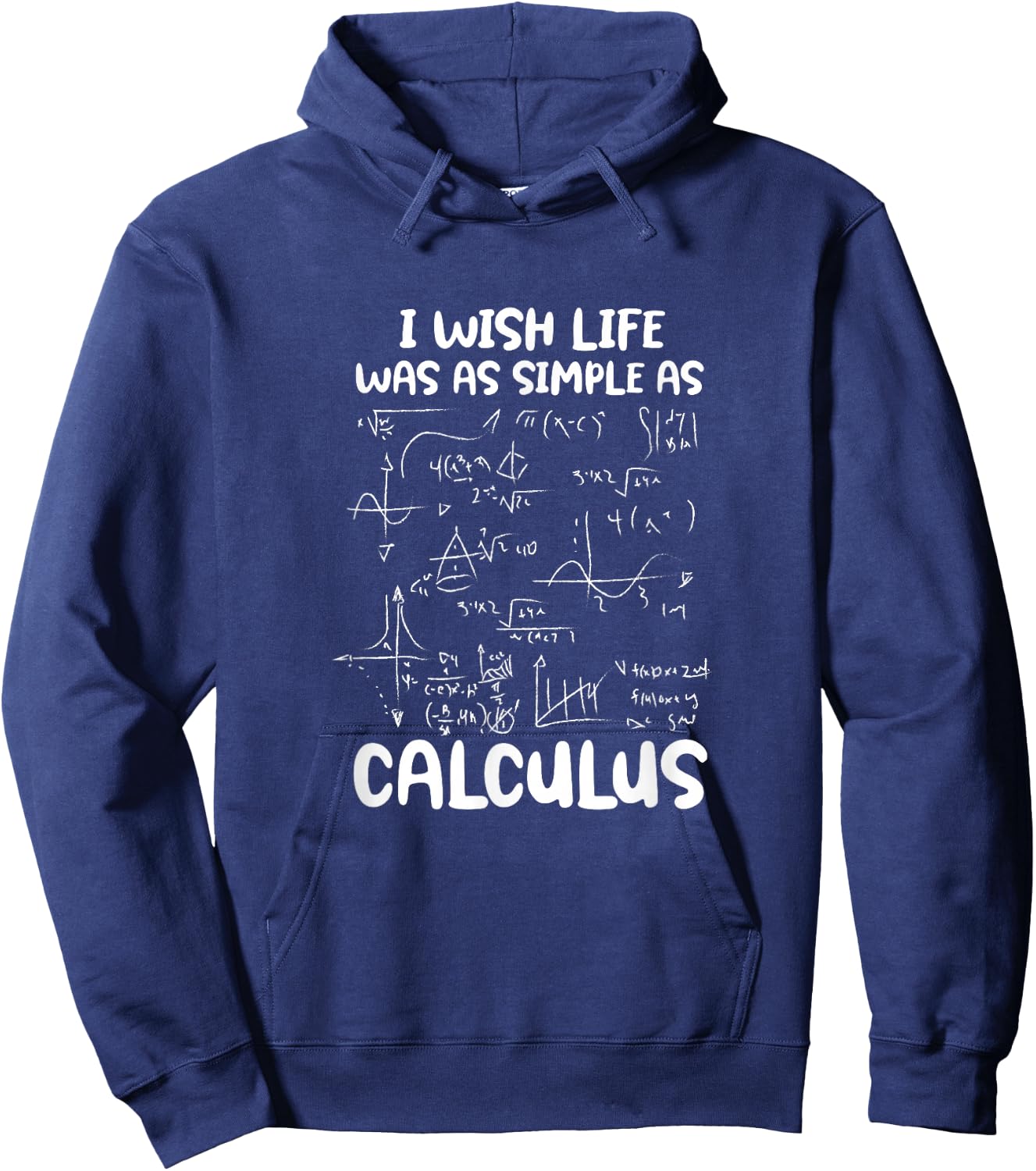 I Wish Life Was As Simple As Calculus Funny Math Mathematics Hoodie - Hoodie | Navy