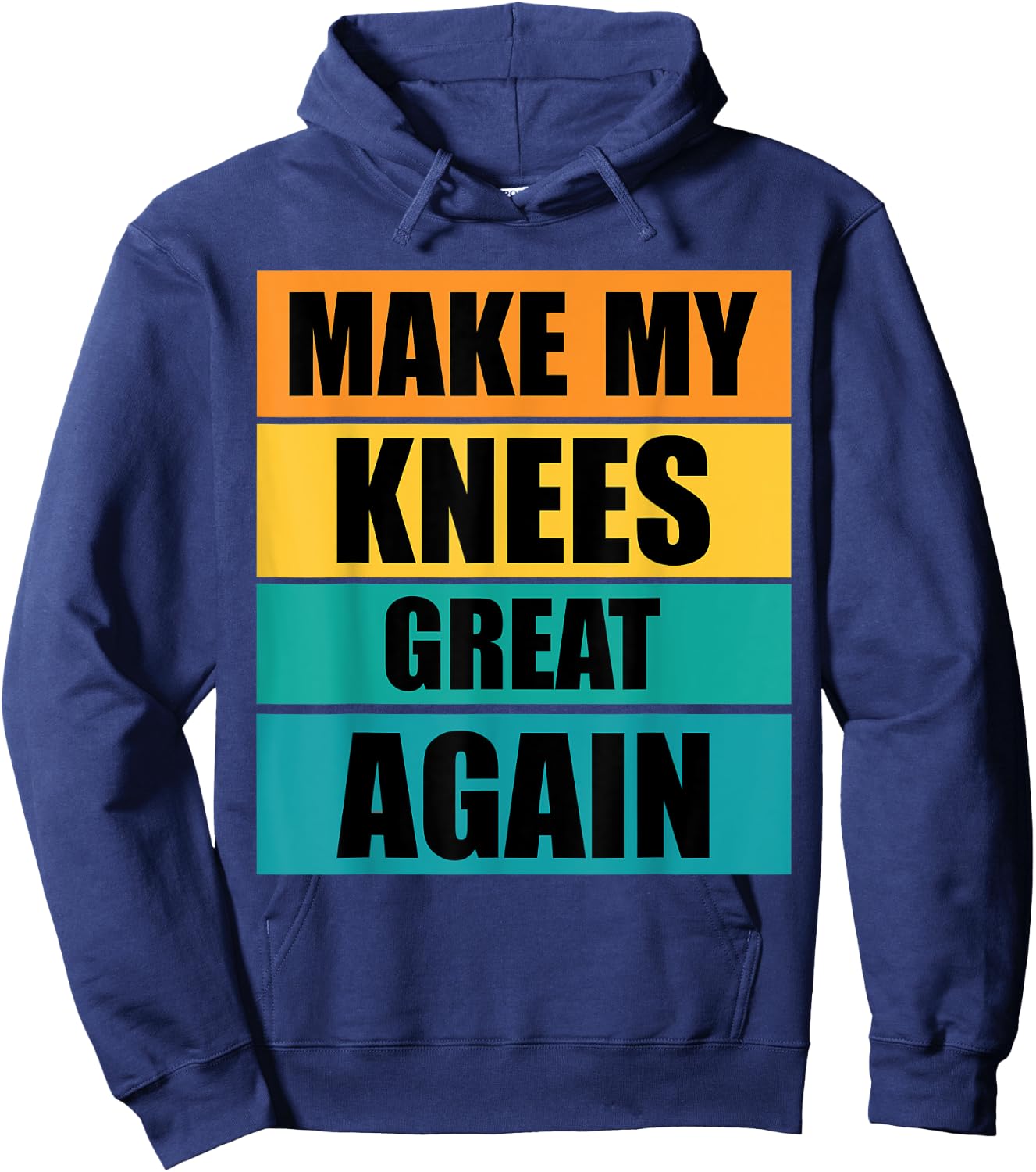Funny Make My Knee Great Again Knee Injury Recovery Hoodie - Hoodie | Navy