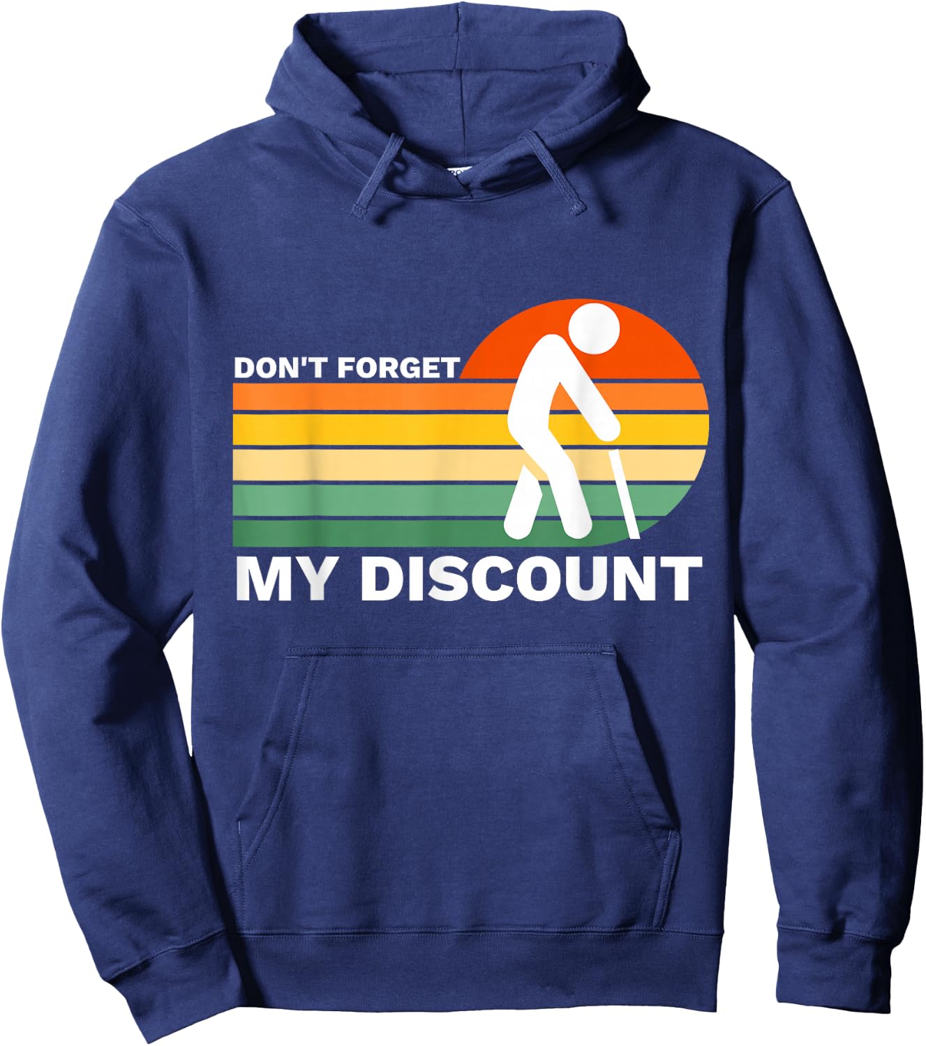 Don't Forget My Discount Funny Old People Gag Gift Hoodie - Hoodie | Navy