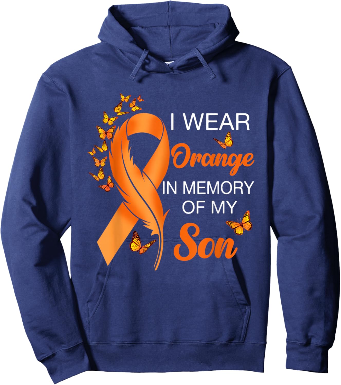 I Wear Orange In Memory Of My Son Leukemia Awareness Cancer Hoodie - Hoodie | Navy