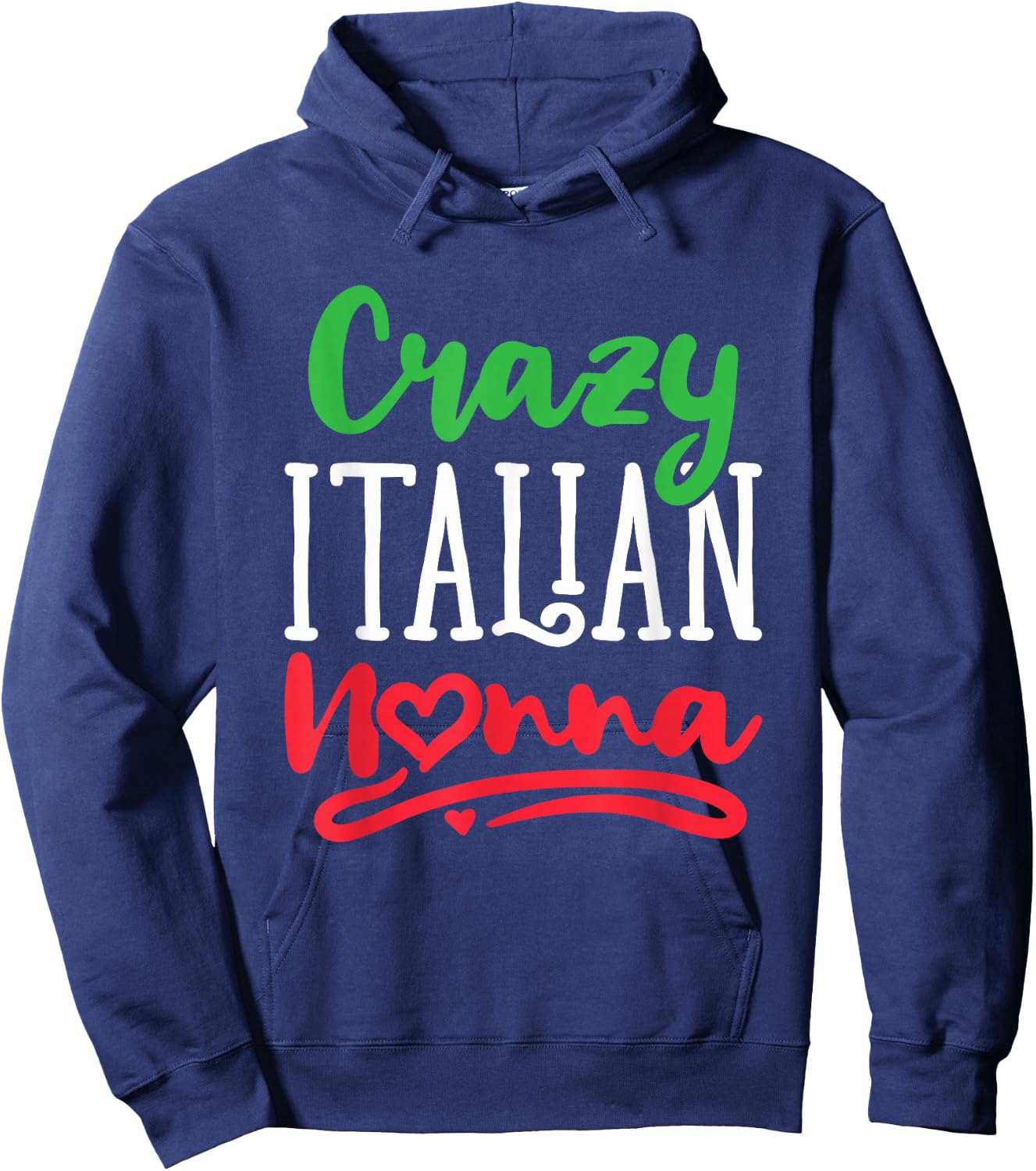 Crazy Italian Nonna Italy Grandma Grandmother Nonni Hoodie - Hoodie | Navy