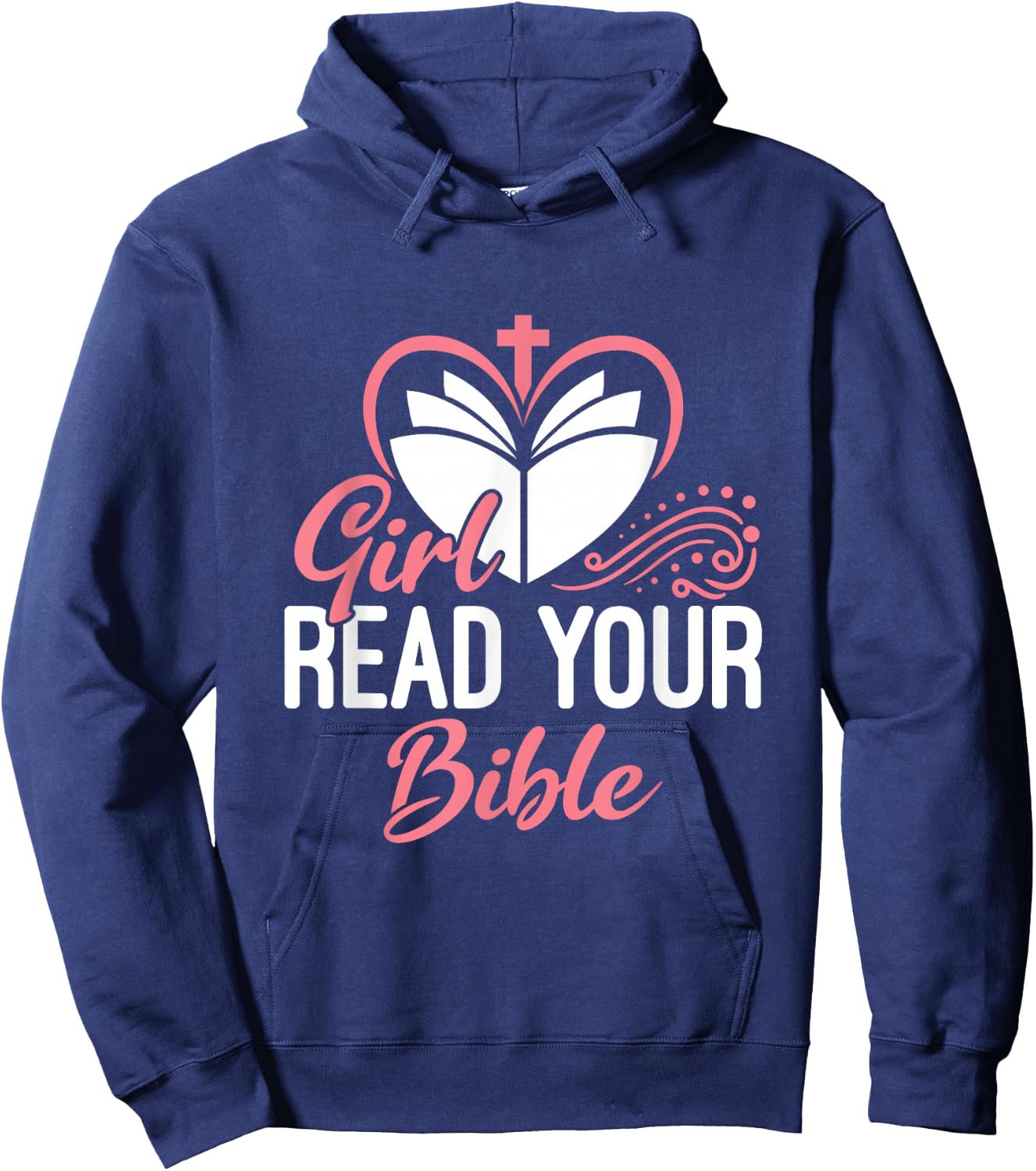 Girl Read Your Bible Christian Jesus Faith Worship Religion Hoodie - Hoodie | Navy