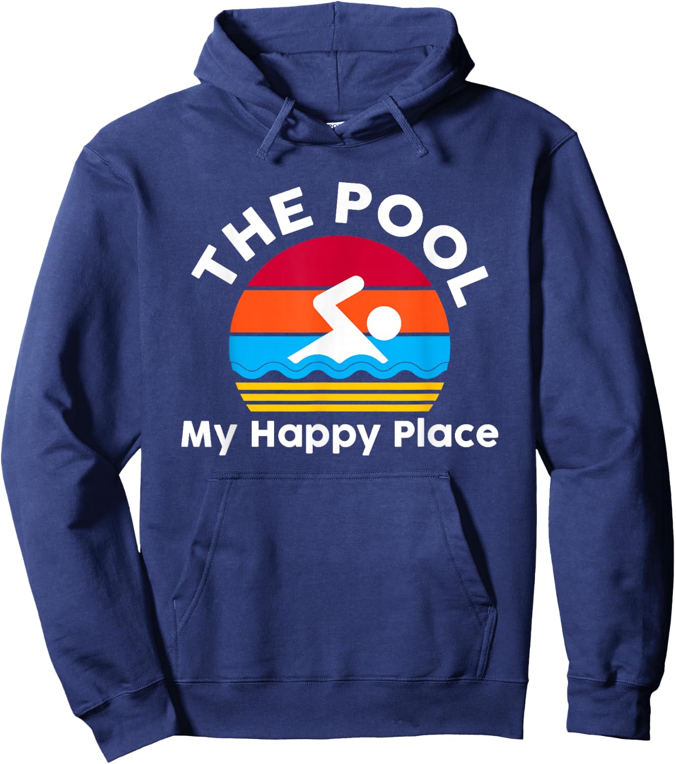 The Pool is My Happy Place Swimming Gift Quote Hoodie - Hoodie | Navy