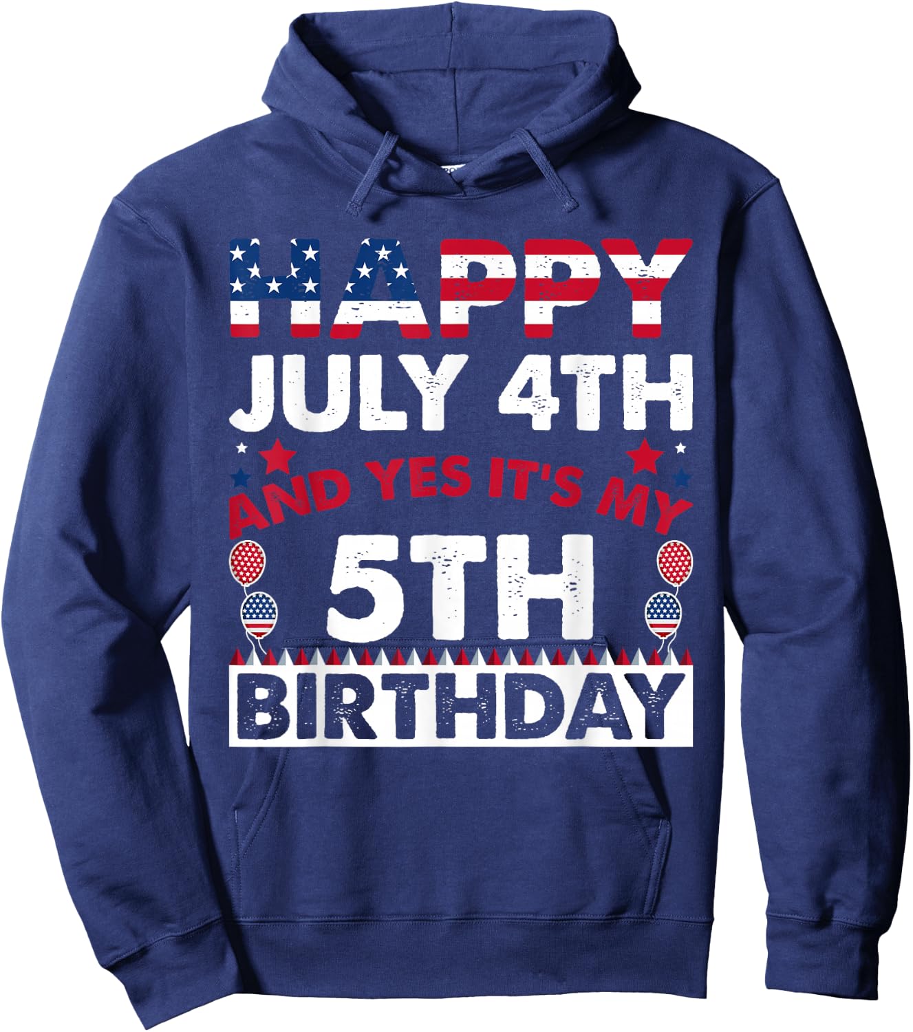 Happy July 4th and Yes It's My 5th Birthday Independence Day Hoodie - Hoodie | Navy