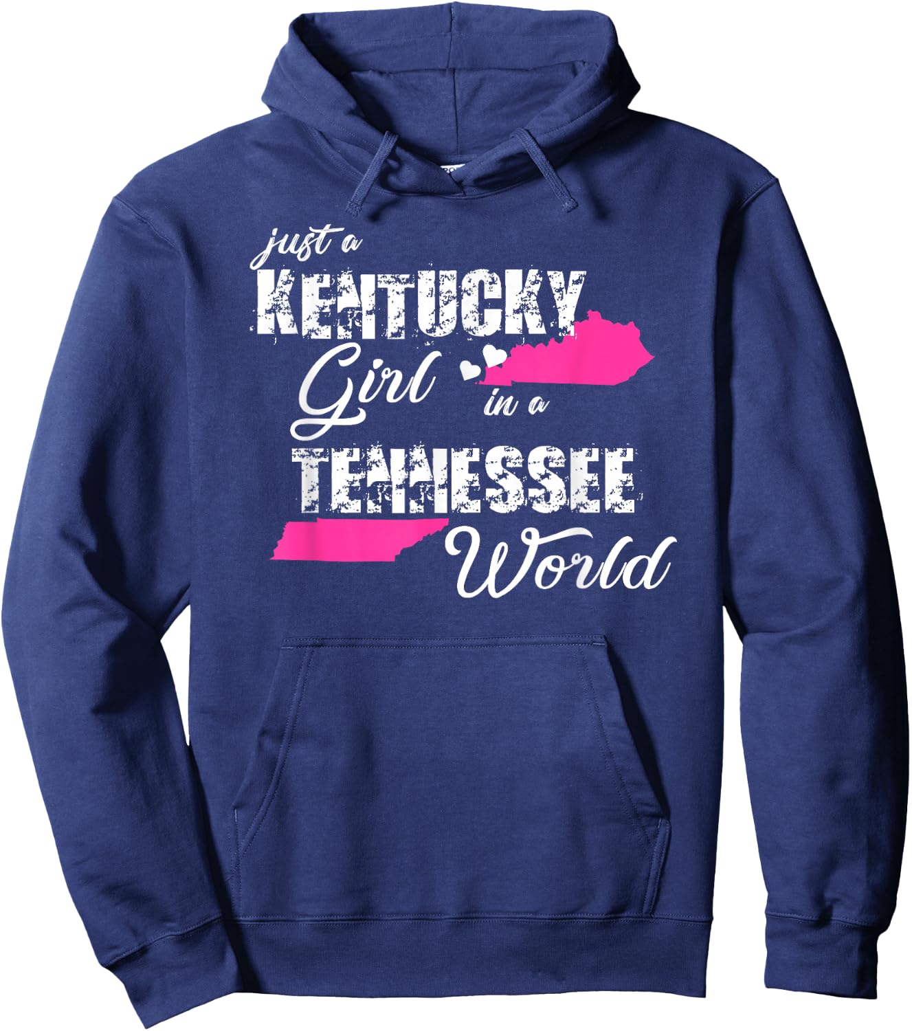 Funny Kentucky Shirts Just a Kentucky girl in a Tennessee Hoodie - Hoodie | Navy