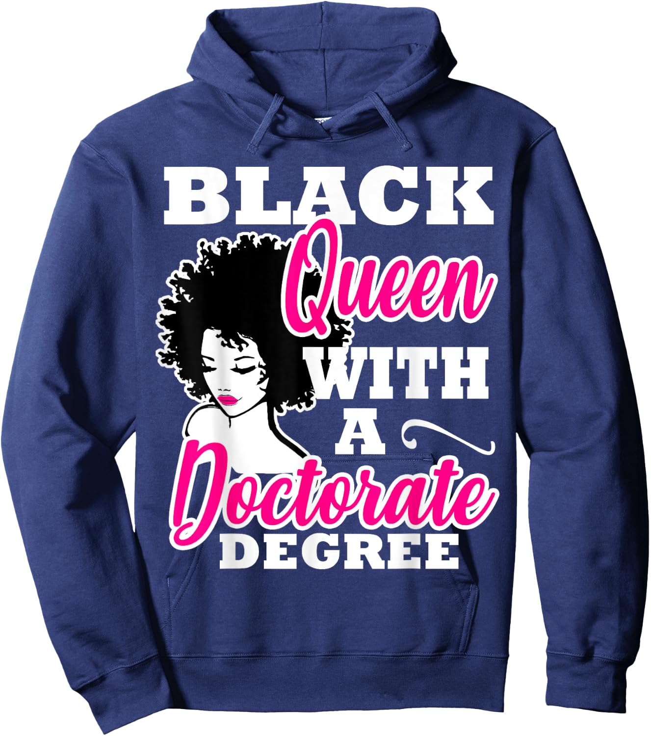 Black Queen With A Doctorate Degree Graduation PhD EdD Hoodie - Hoodie | Navy