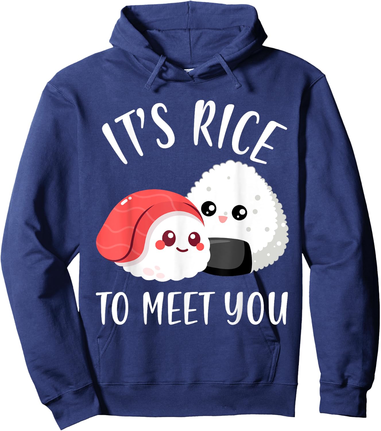 It’s rice to meet you Funny Japanese Food Cute Onigiri lover Hoodie - Hoodie | Navy