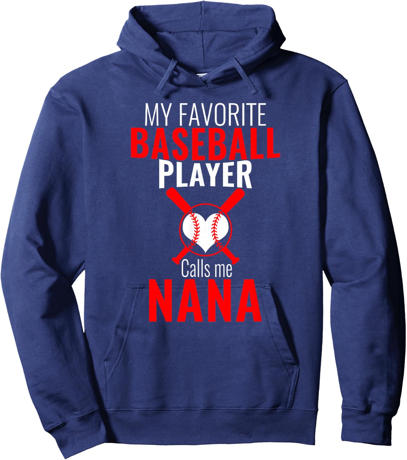 My Favorite Baseball Player Calls Me Nana Baseball Nana Hoodie - Hoodie | Navy