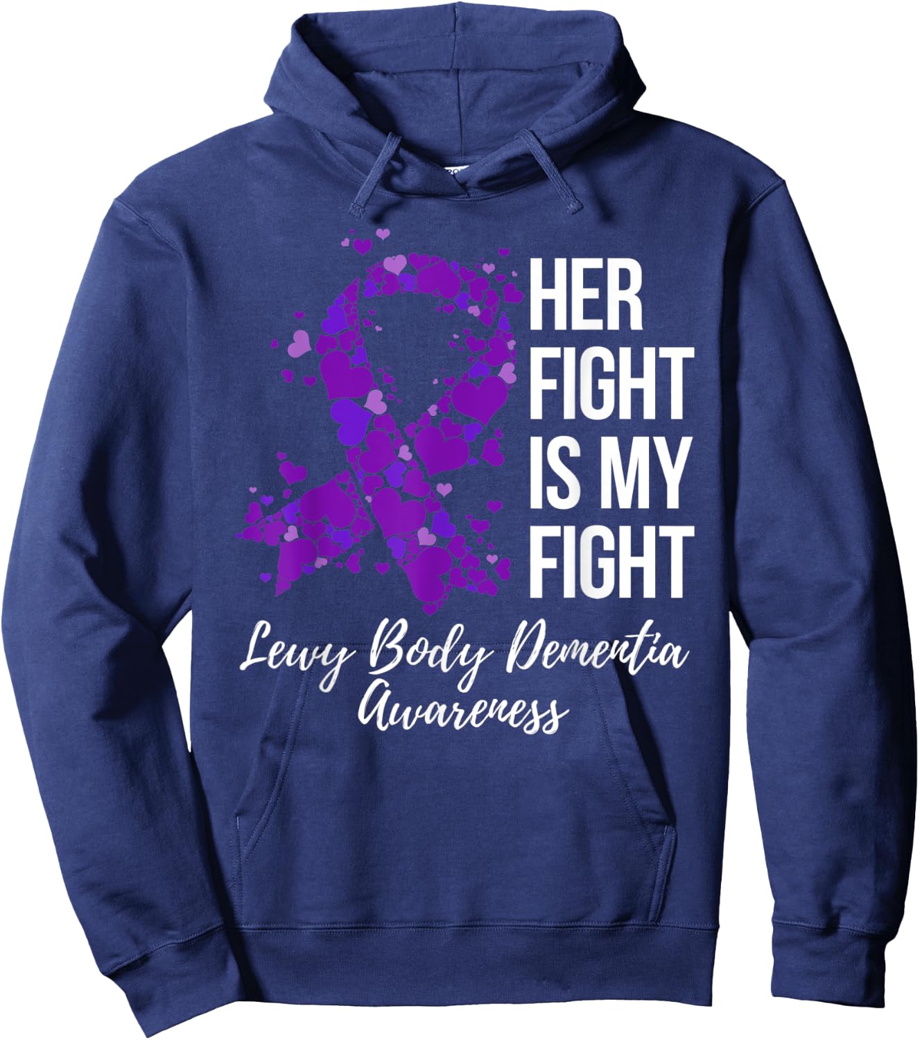 Her Fight Is My Fight Lewy Body Dementia Awareness Hoodie - Hoodie | Navy